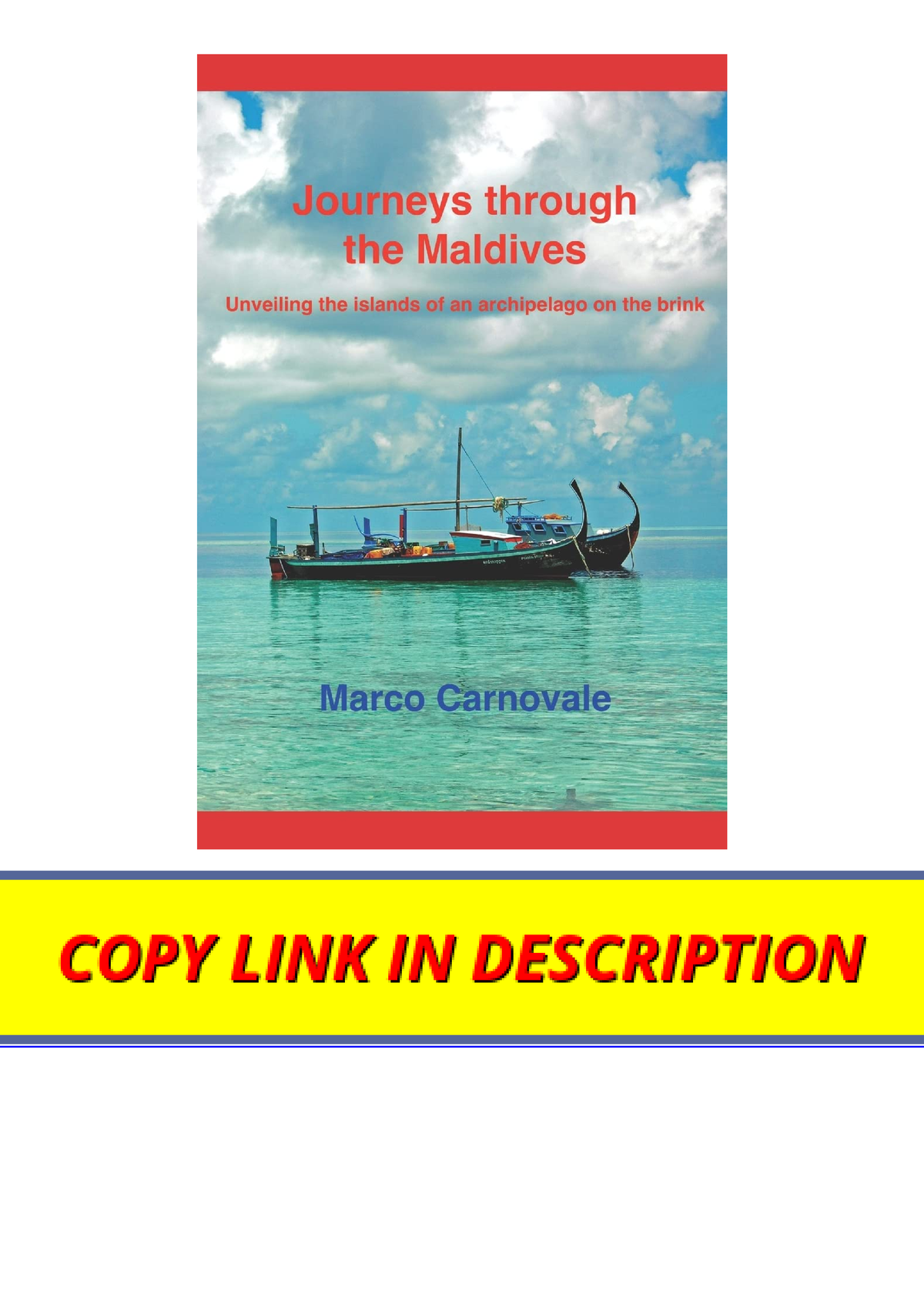 Kindle online PDF Journeys Through The Maldives Unveiling The Islands 