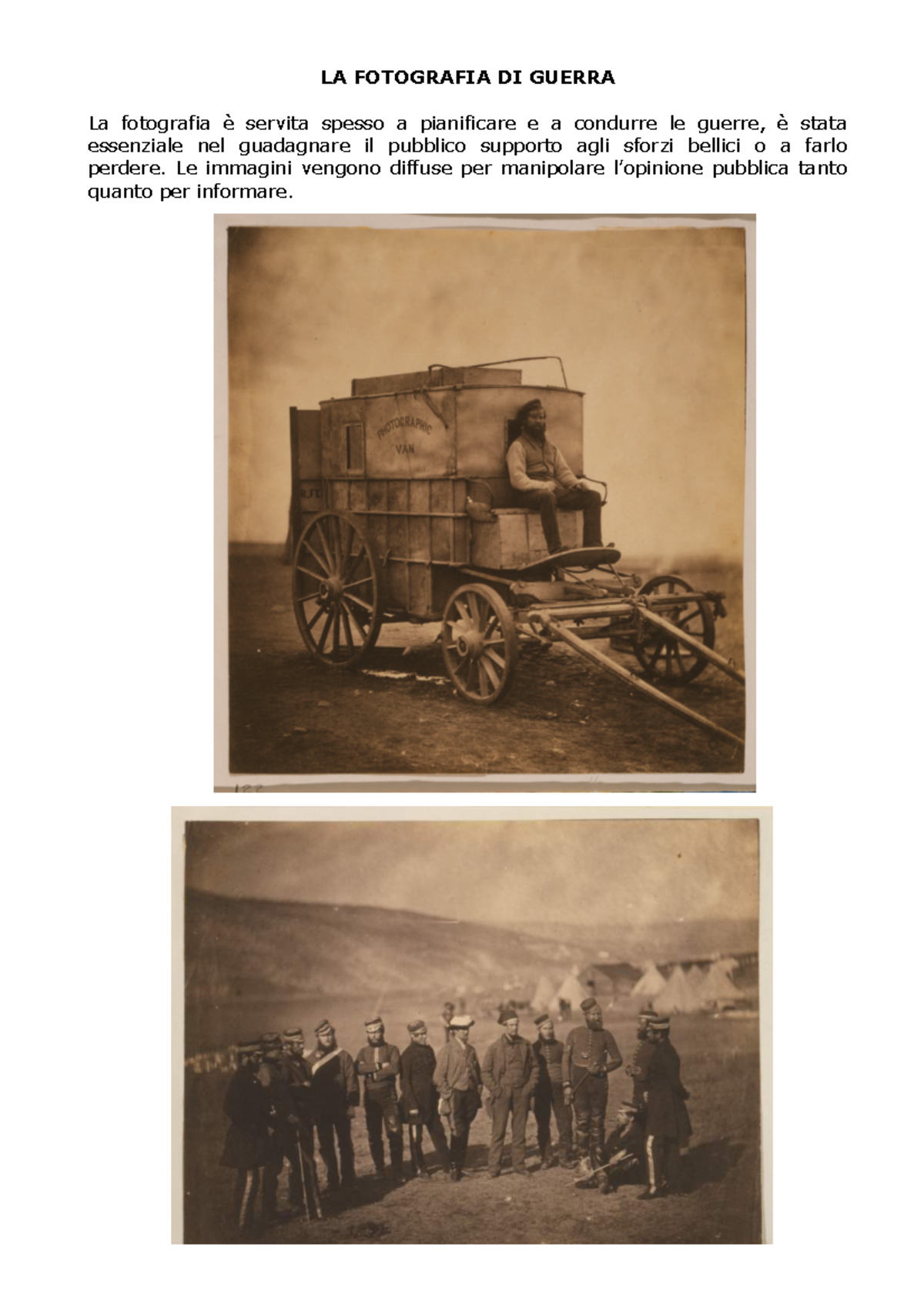 La fotografia di guerra LA FOTOGRAFIA DI GUERRA La fotografia è