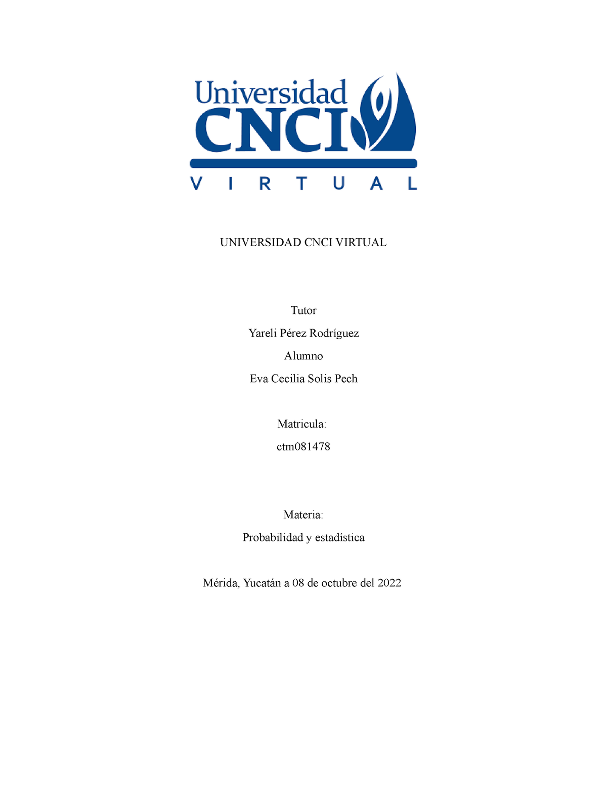 01. Actividad 1 - UNIVERSIDAD CNCI VIRTUAL Tutor Yareli Pérez Rodríguez ...