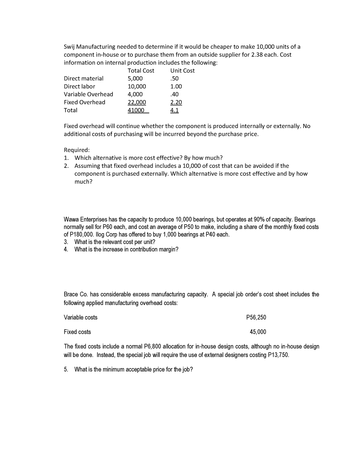 6 - kfnkwaln - Swij Manufacturing needed to determine if it would be ...