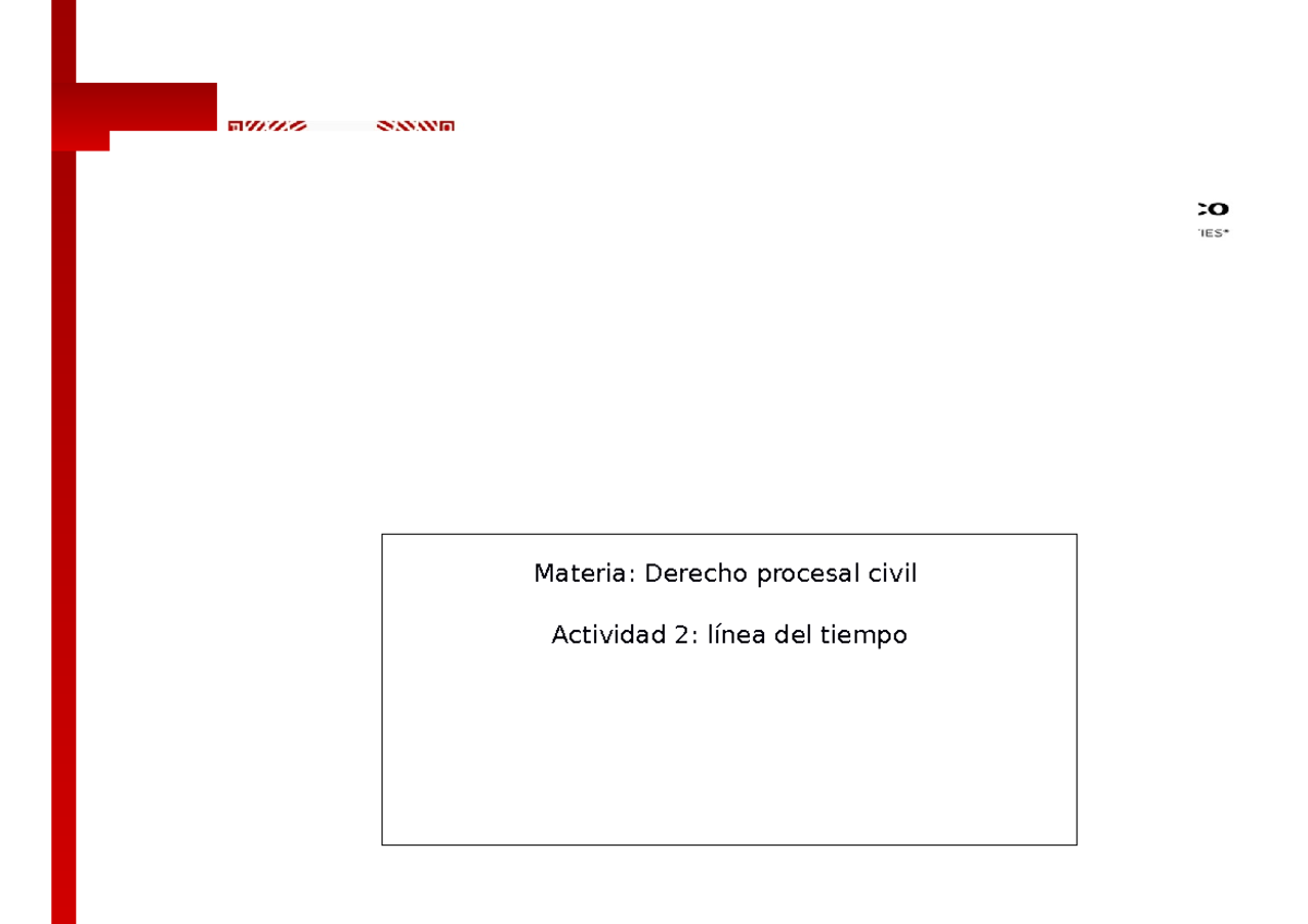 Doc2 - mapa - Materia: Derecho procesal civil Actividad 2: línea del