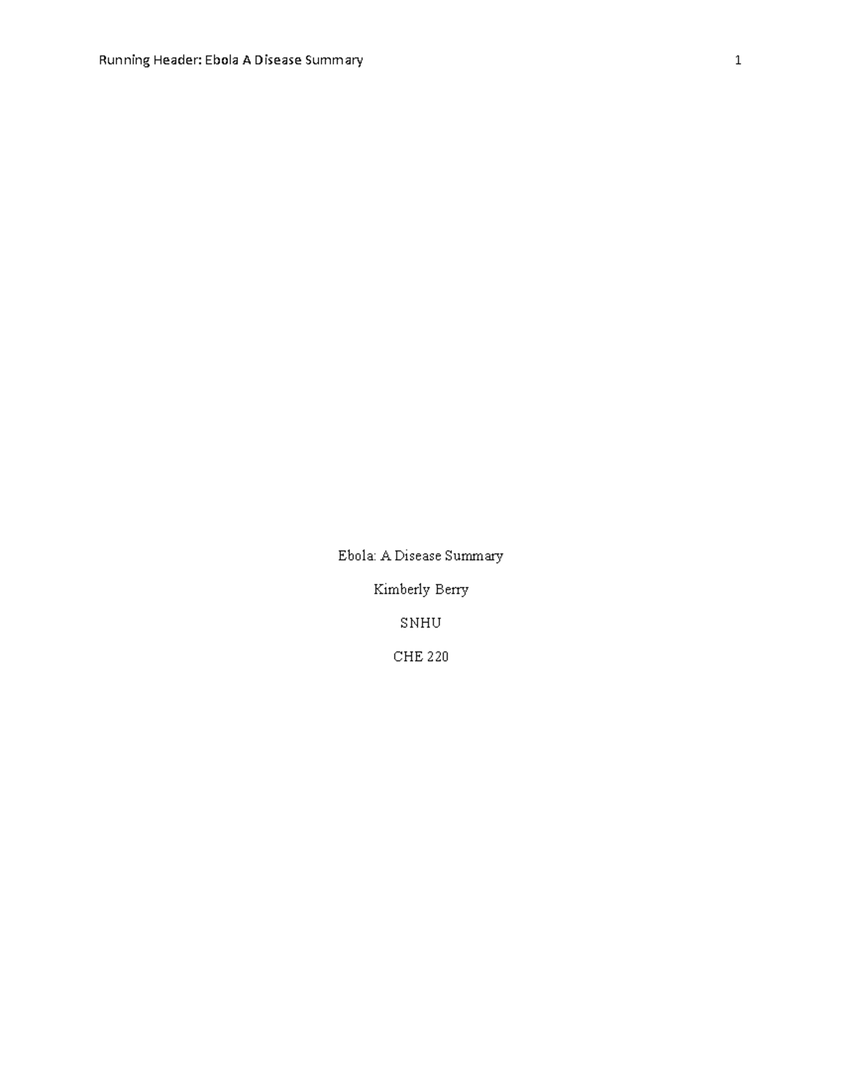 CHE220 Final Project: Disease Summary - Running Header: Ebola A Disease ...