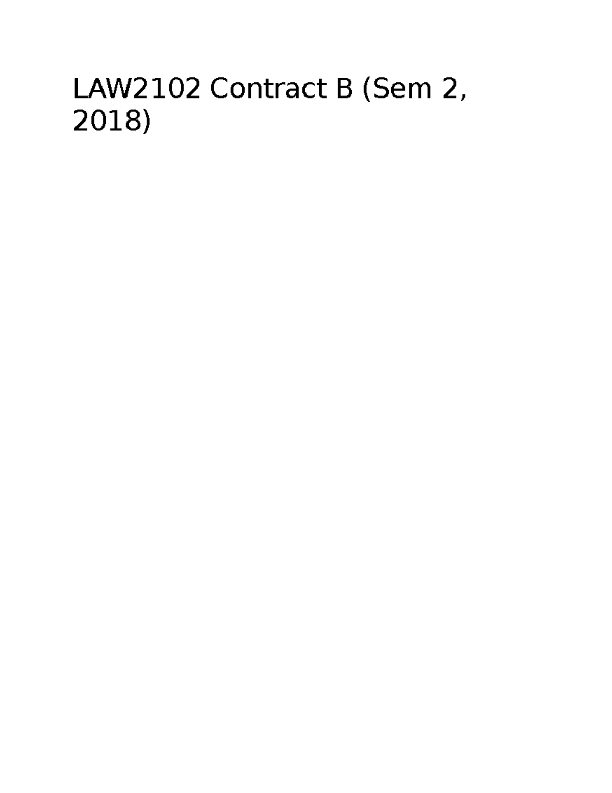 Contract B Notes - LAW2102 Contract B (Sem 2, 2018) Contract B: How Is ...