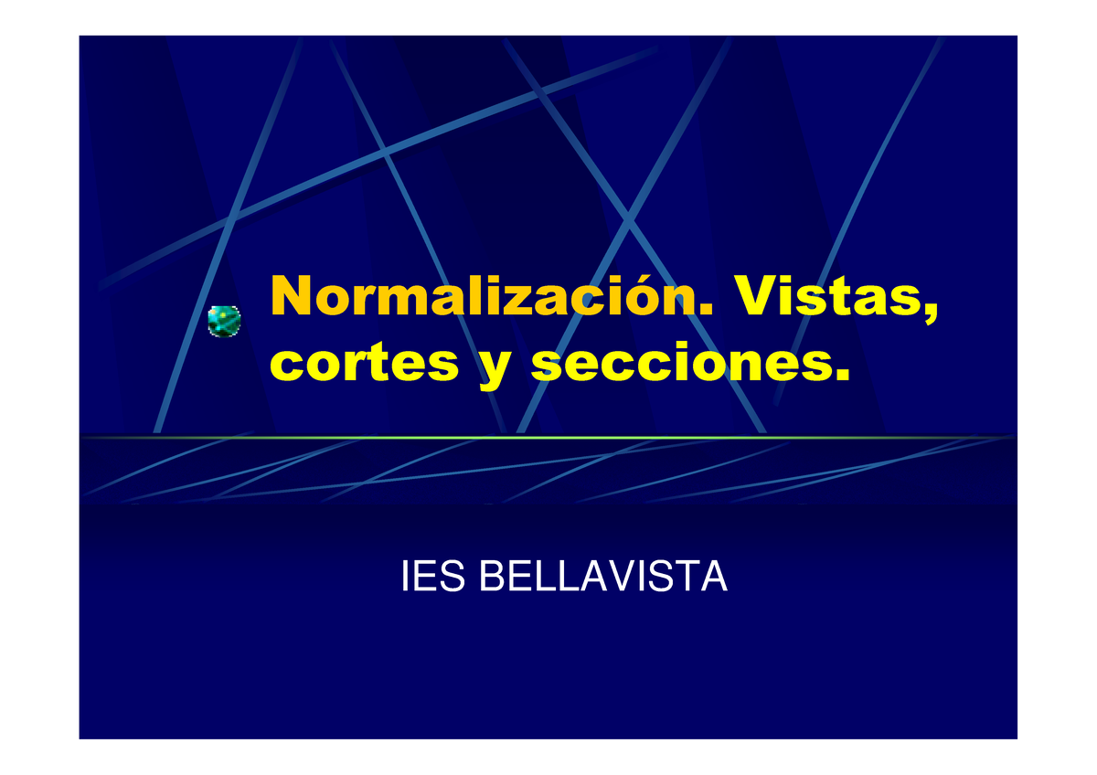 Tipos DE Corte - Normalización. Vistas, Cortes Y Secciones. IES ...