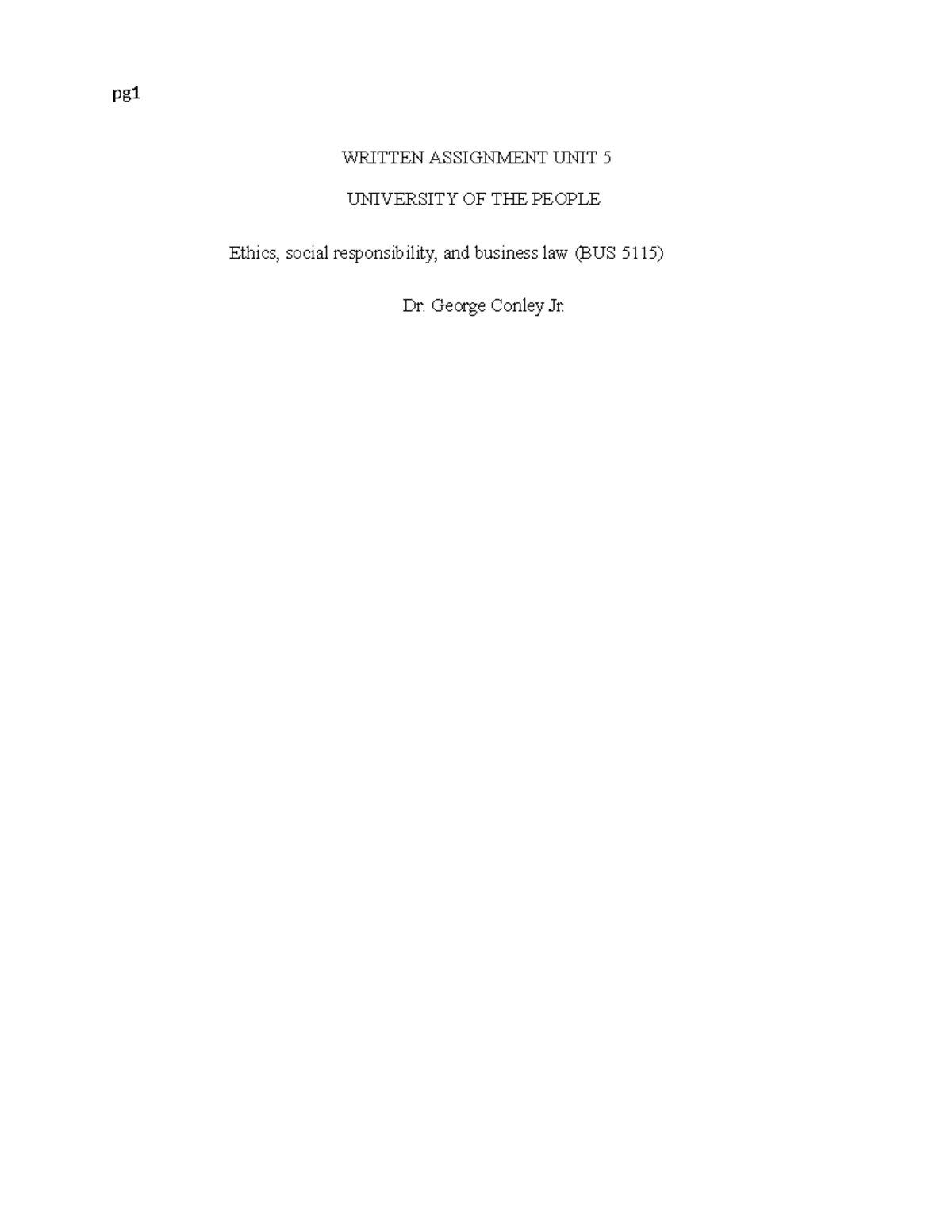 Unit5 written assignment - WRITTEN ASSIGNMENT UNIT 5 UNIVERSITY OF THE ...
