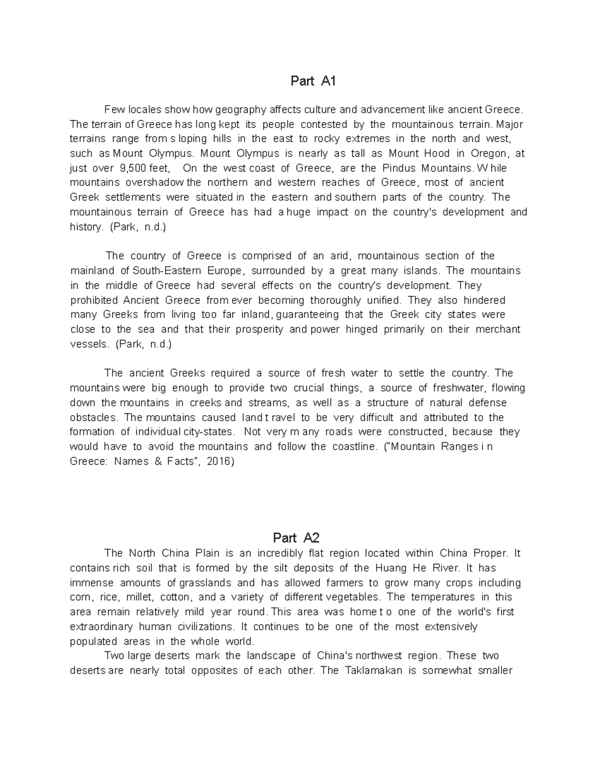 BCM TASK 2 Part A Early History Part A Few locales show how geography affects culture and