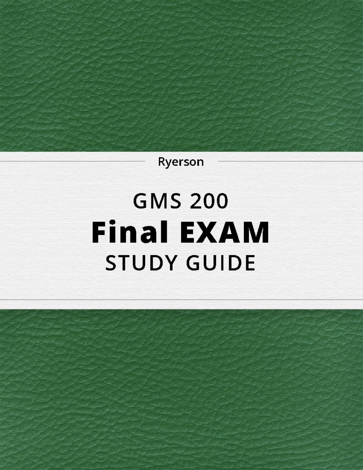 Gms 2 - Lecture notes 1,2,3,4,5 - Ryerson GMS 200 Final EXAM STUDY ...
