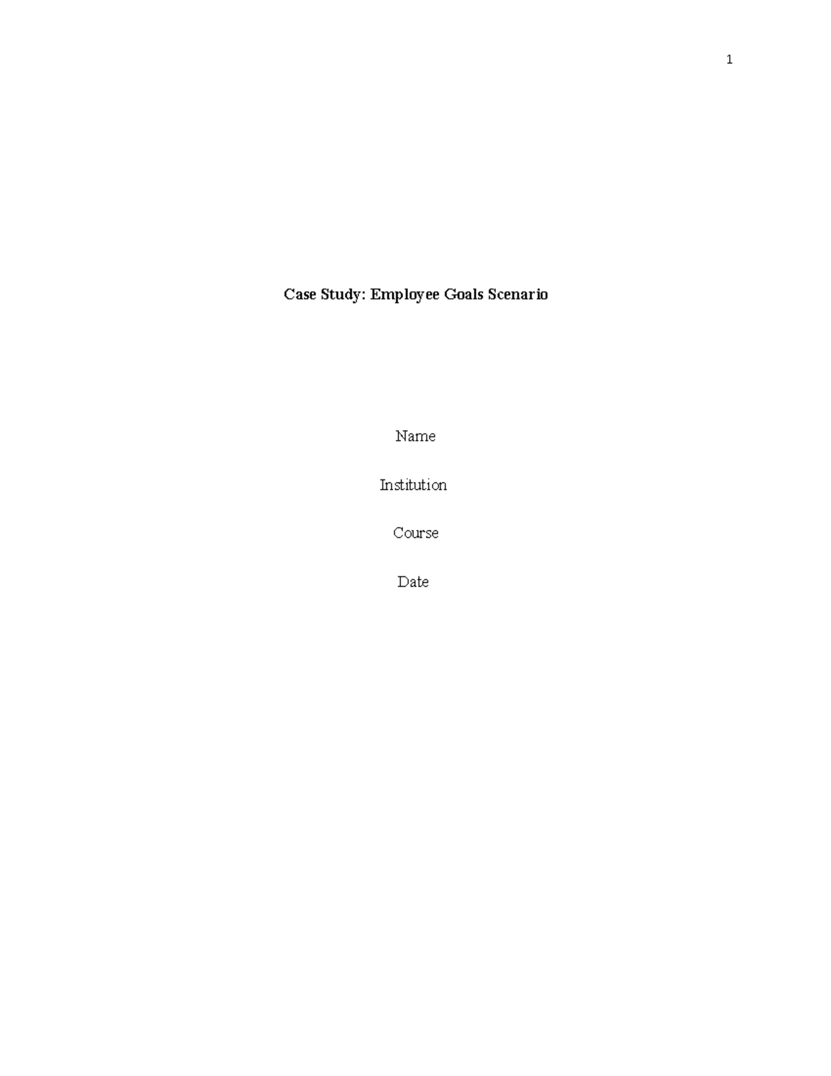 Employee Goals Scenario Case Study Employee Goals Scenario Name