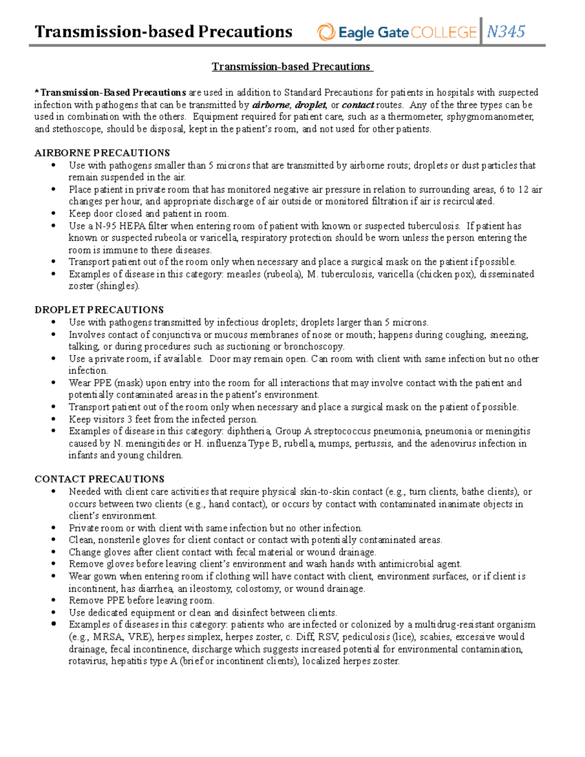 Transmissionbased Precautions Any of the three types can be used in