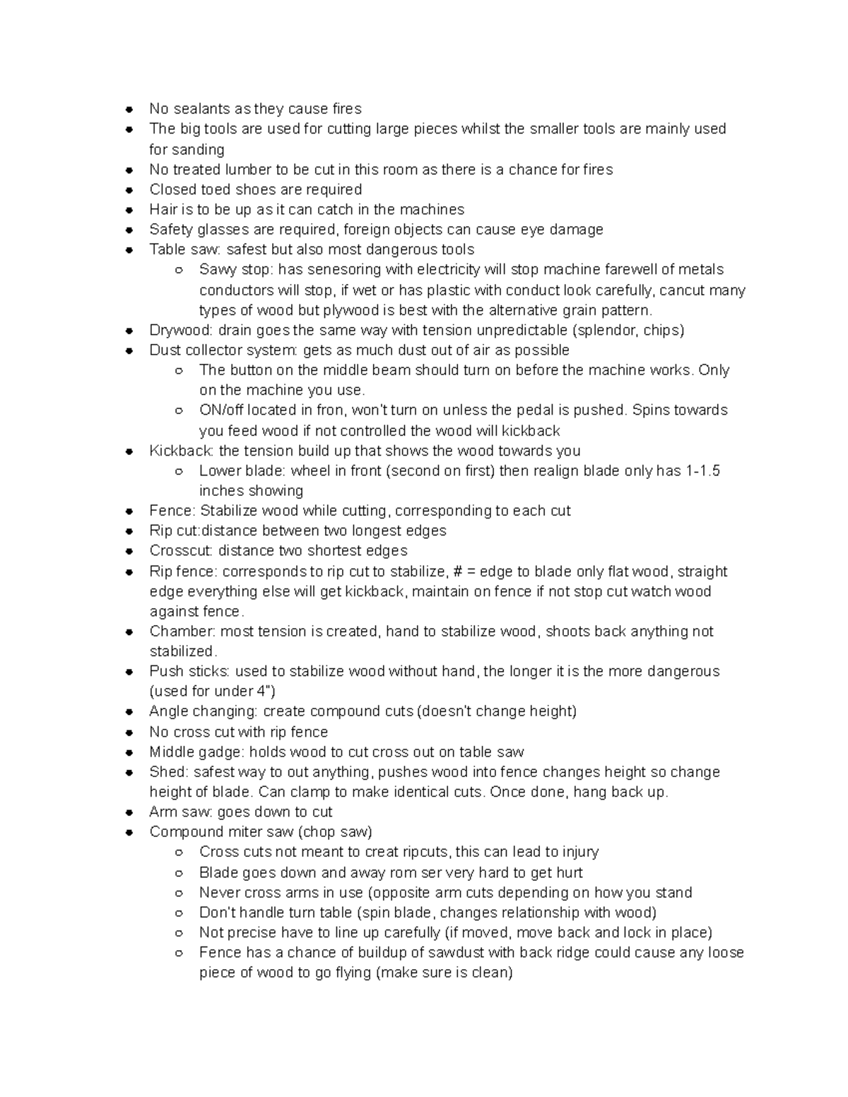 Wood working notes - No sealants as they cause fires The big tools are ...