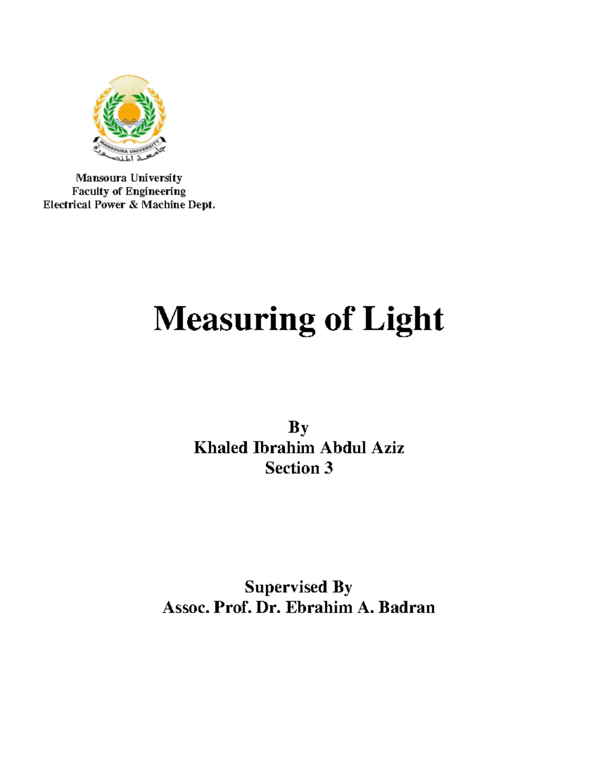 Measuring of Light Measuring of Light By Khaled Ibrahim Abdul Aziz