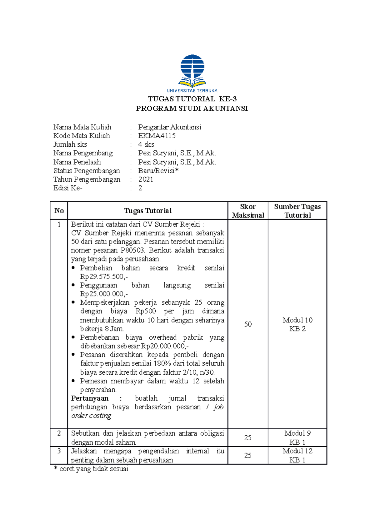 Soal Tugas 3 PA - TUGAS TUTORIAL KE- 3 PROGRAM STUDI AKUNTANSI Nama ...