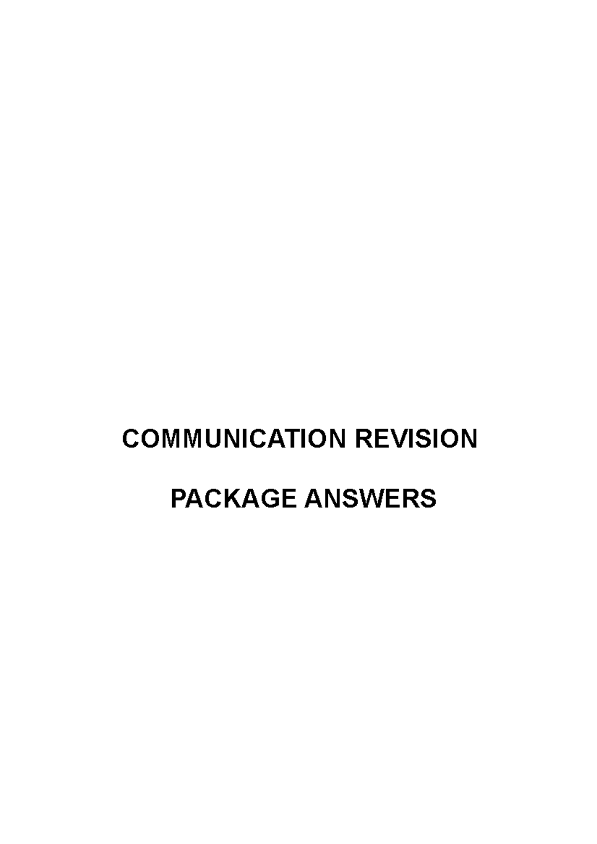 Communication answers - COMMUNICATION REVISION PACKAGE ANSWERS THE ...