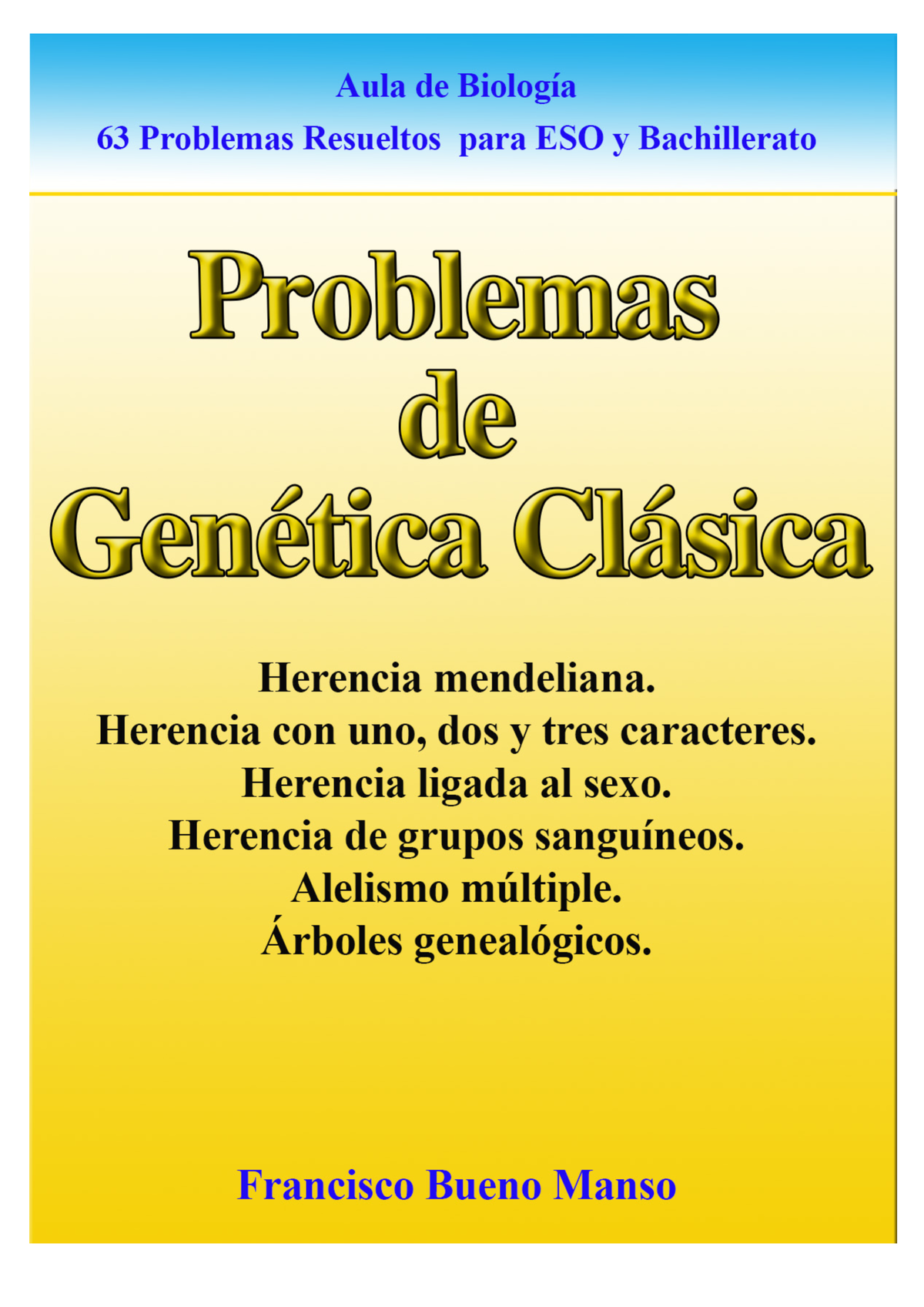 Problemas De Genetica Resueltos - Problemas De Genética Clásica Serie ...