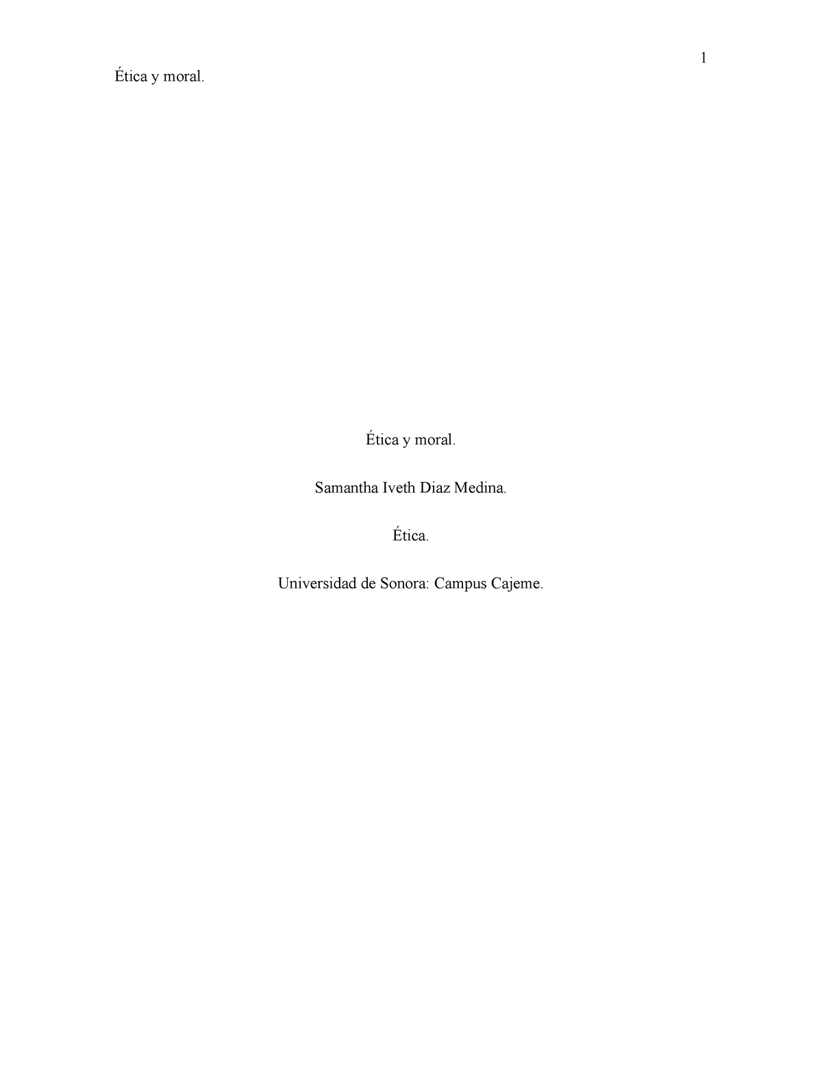 Ensayo Sobre Etica Y Moral Ética Y Moral Ética Y Moral Samantha Iveth Diaz Medina Ética 6991