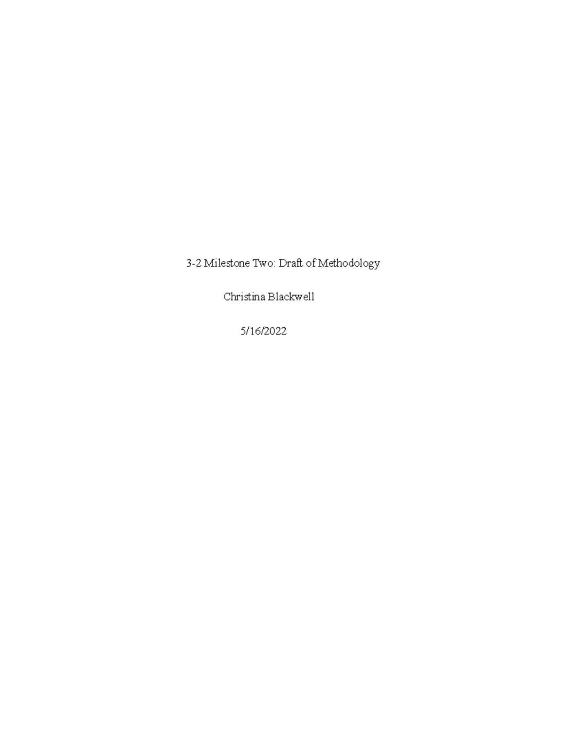 3 2 Methodolgy - MILESTONE PART TWO - 3-2 Milestone Two: Draft of ...