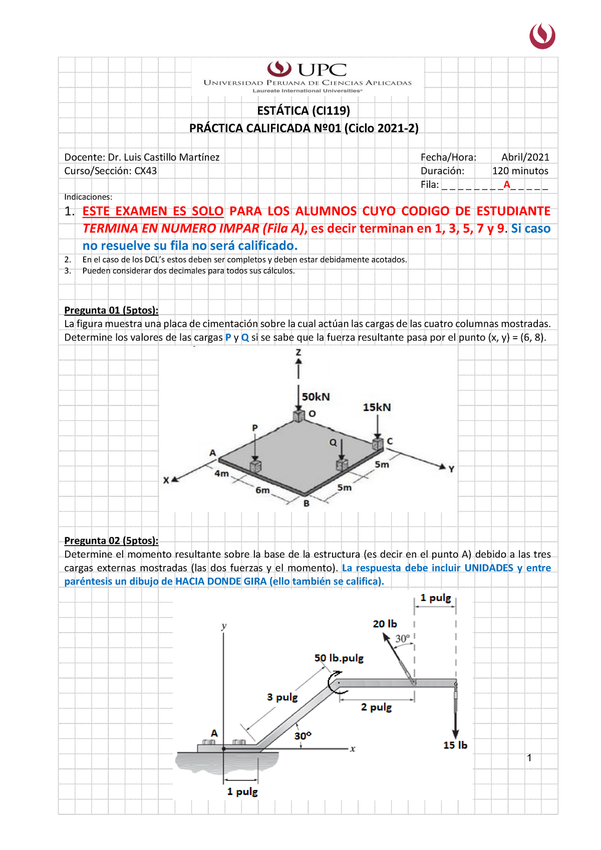 ESTATICA PC1 2021-2 Fila A - 1 ESTÁTICA (CI119) PRÁCTICA CALIFICADA ...