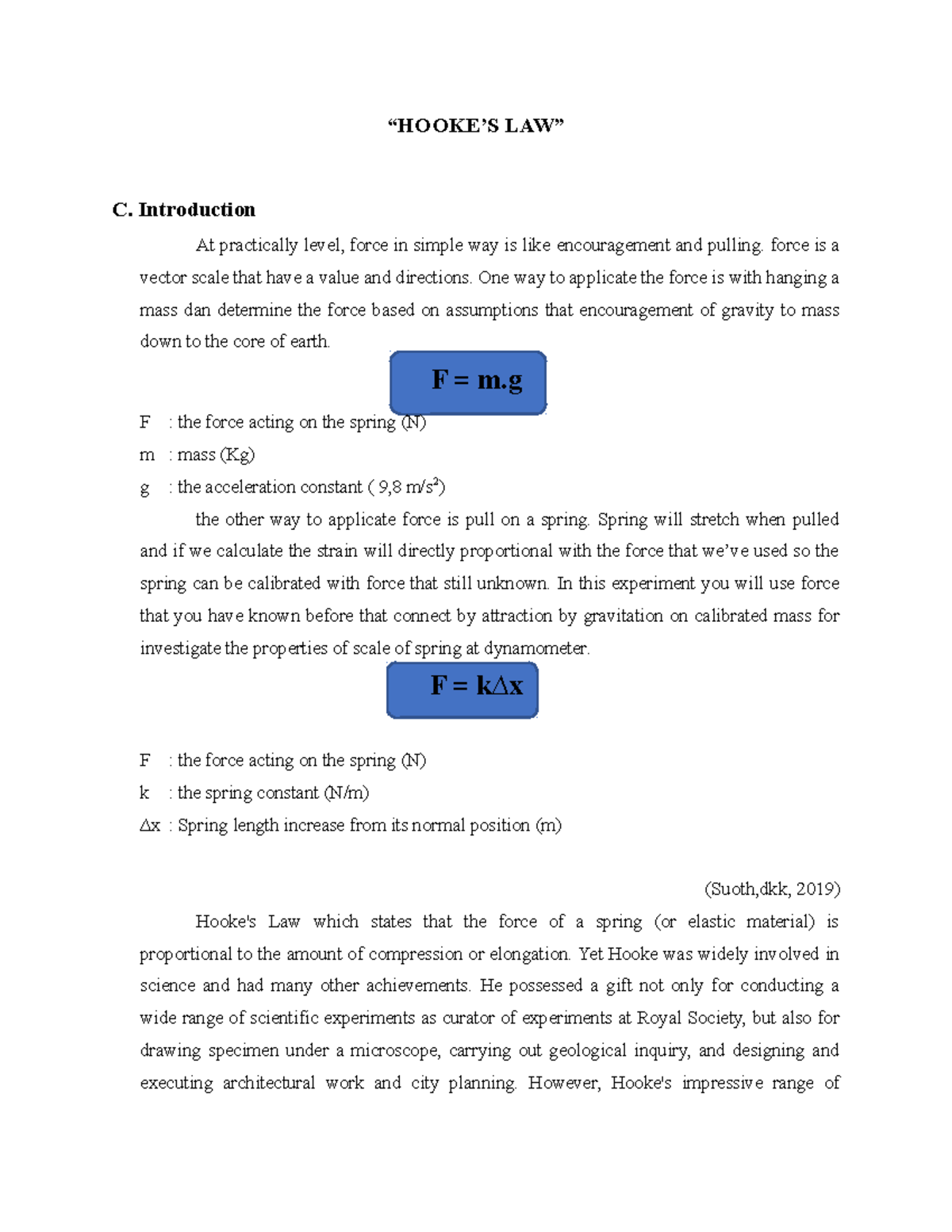 Hooke LAWS “HOOKE’S LAW” C. Introduction At practically level, force