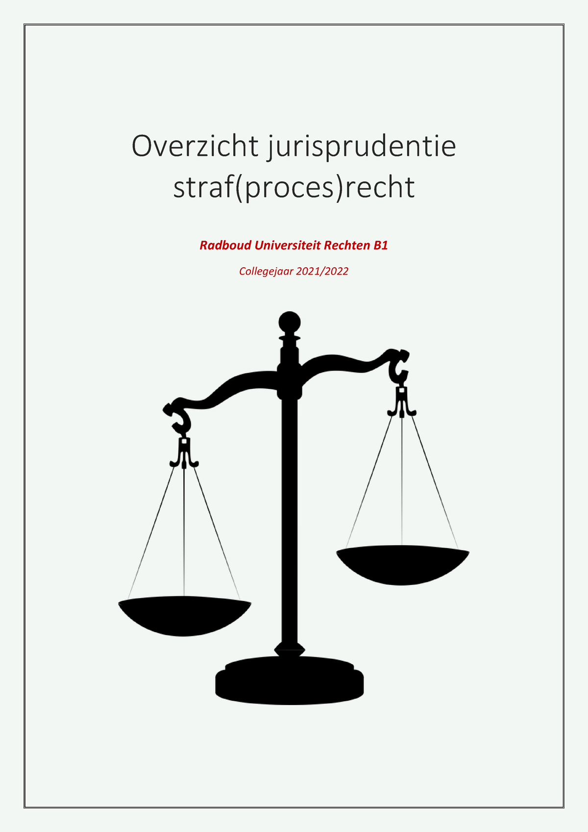 Overzicht Jurisprudentie Straf(proces)recht Ru B1 - Overzicht ...