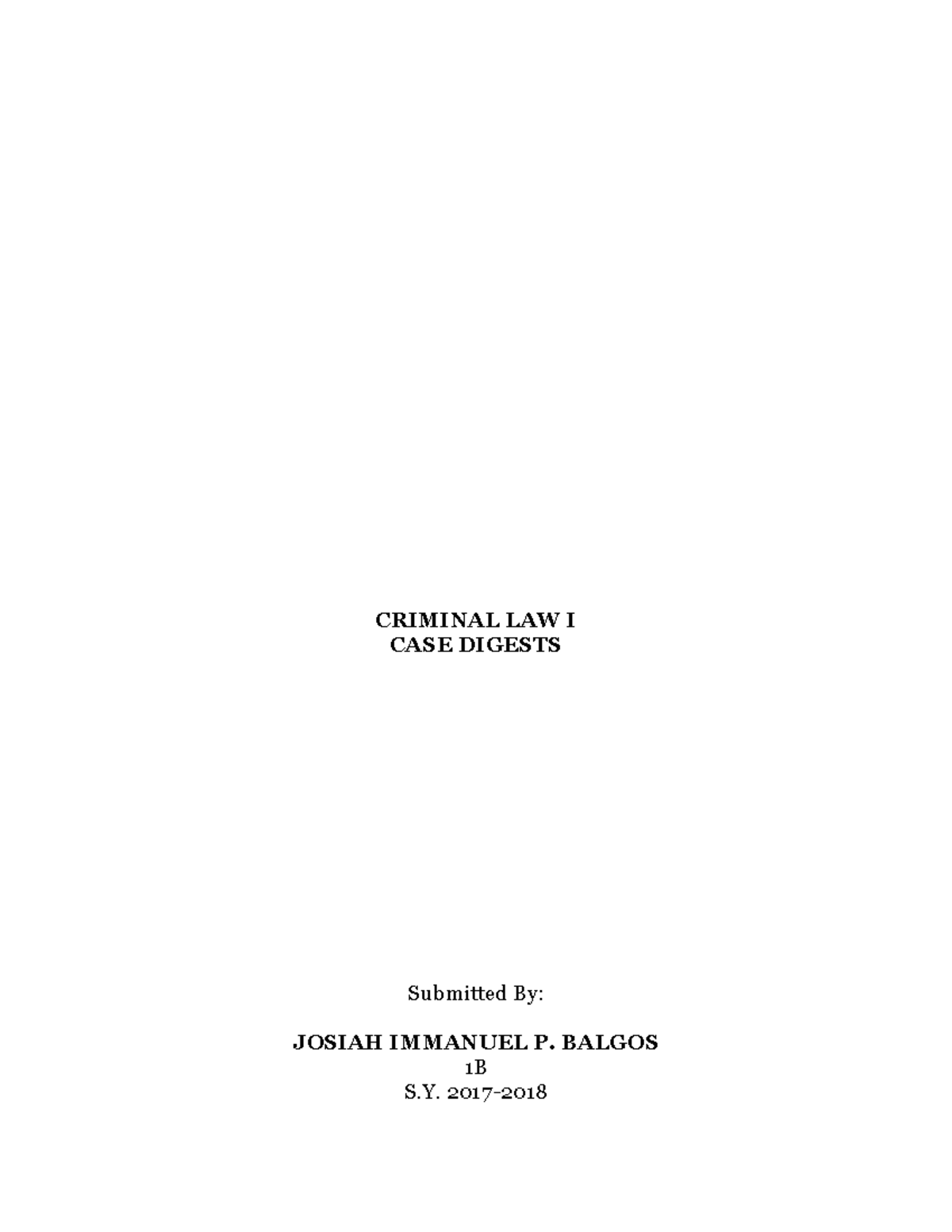 Criminal Law Case Digests CRIMINAL LAW I CASE DIGESTS Submitted By 