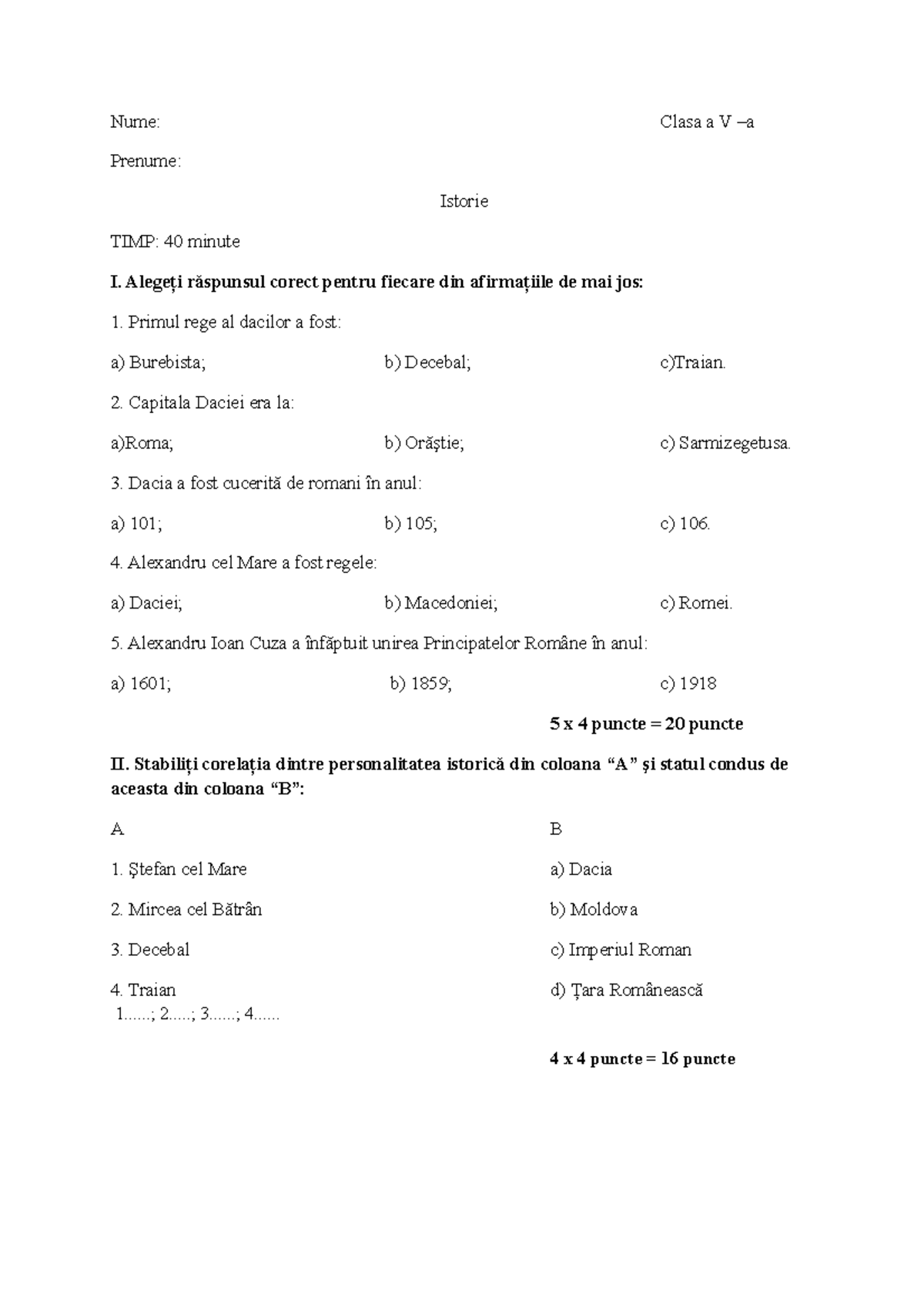 3. test initial V - Nume: Clasa a V –a Prenume: Istorie TIMP: 40 minute ...