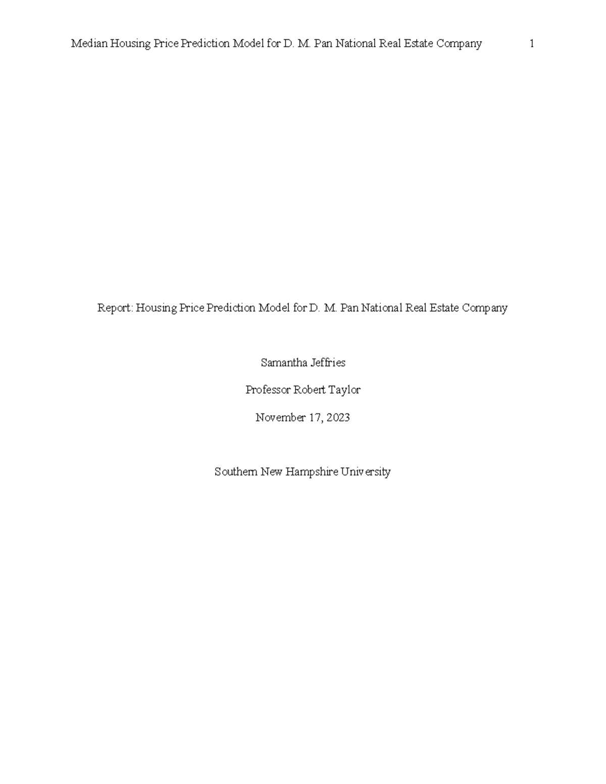 Project 1 - Housing Price Prediction Model for D. M. Pan National Real ...