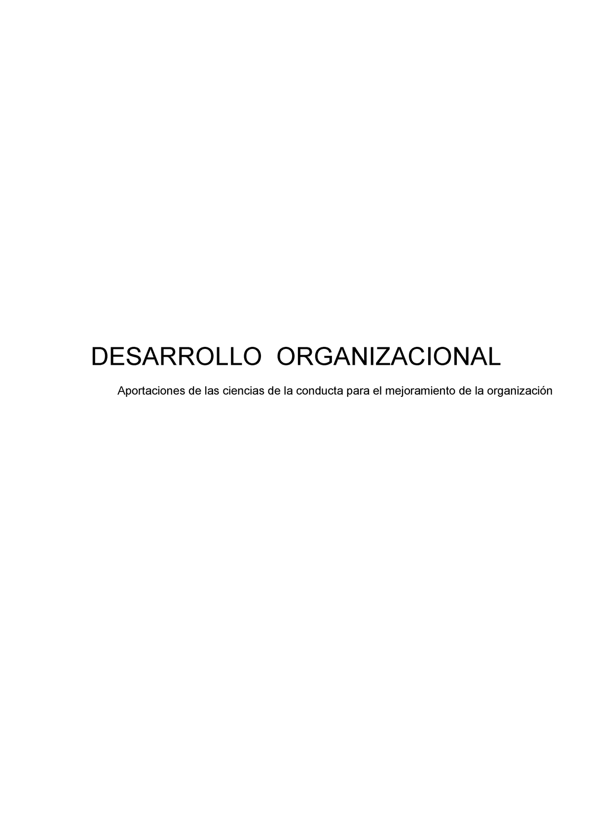 DO (French y Bell, 5ta Edición) [220858 ] - DESARROLLO ORGANIZACIONAL  Aportaciones de las ciencias - Studocu