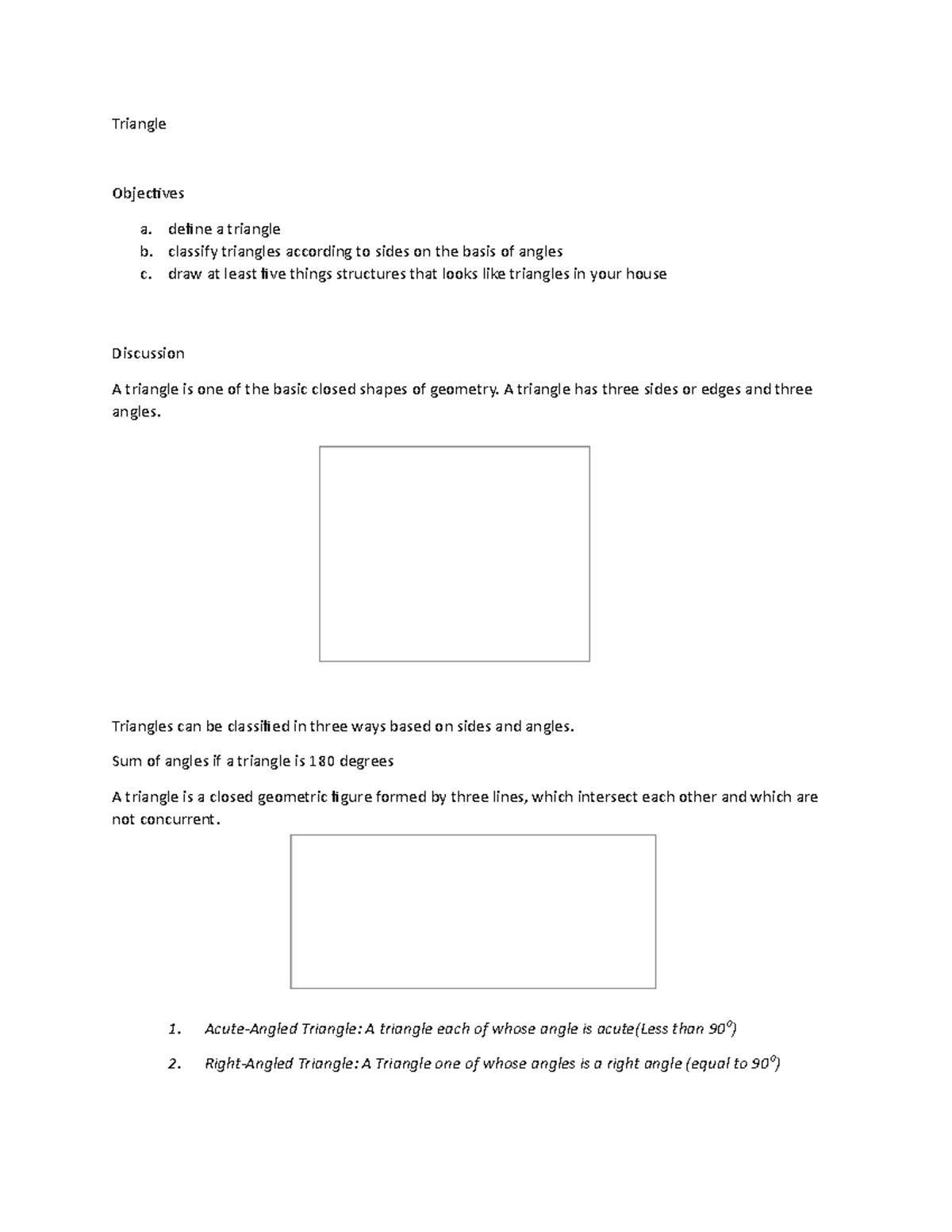 Triangle Triangle Objectives a. define a triangle b. classify triangles according to sides on