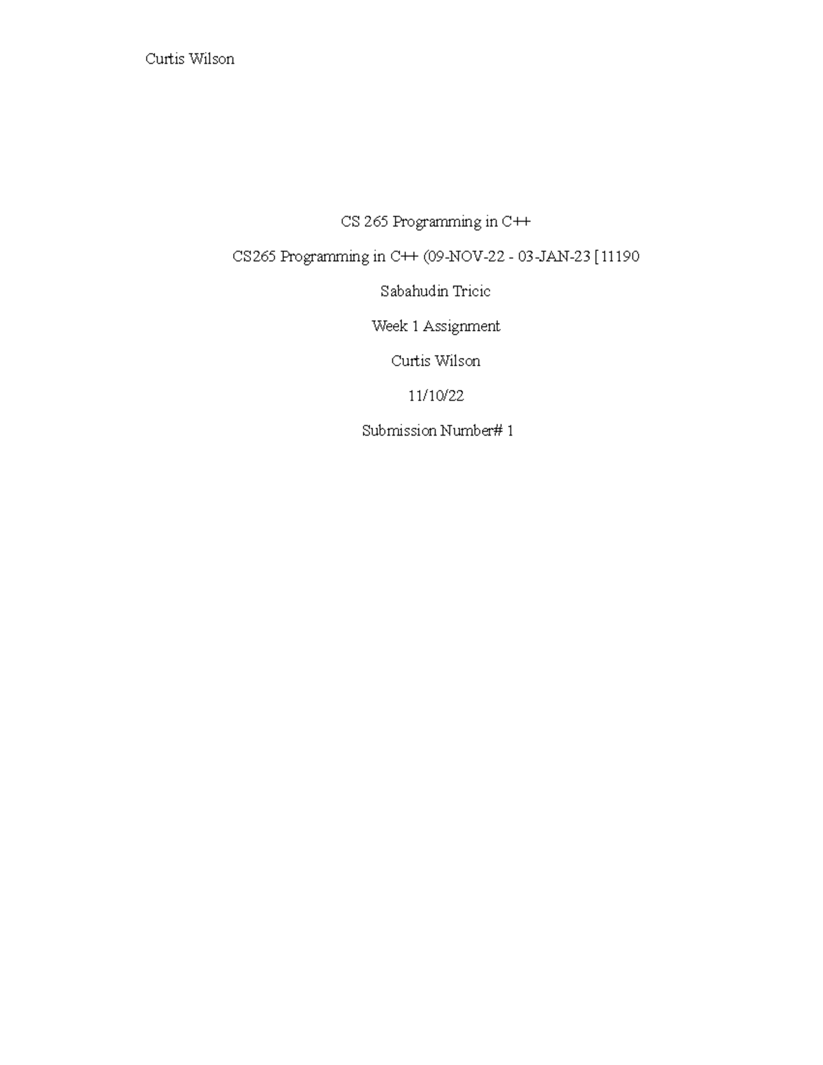 CS265 W 1Assignment - Curtis Wilson CS 265 Programming in C++ CS265 ...