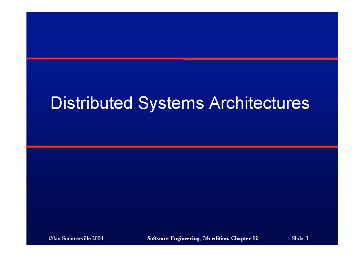 Ch 1 2 Distributed Systems Architectures - Distributed Systems ...