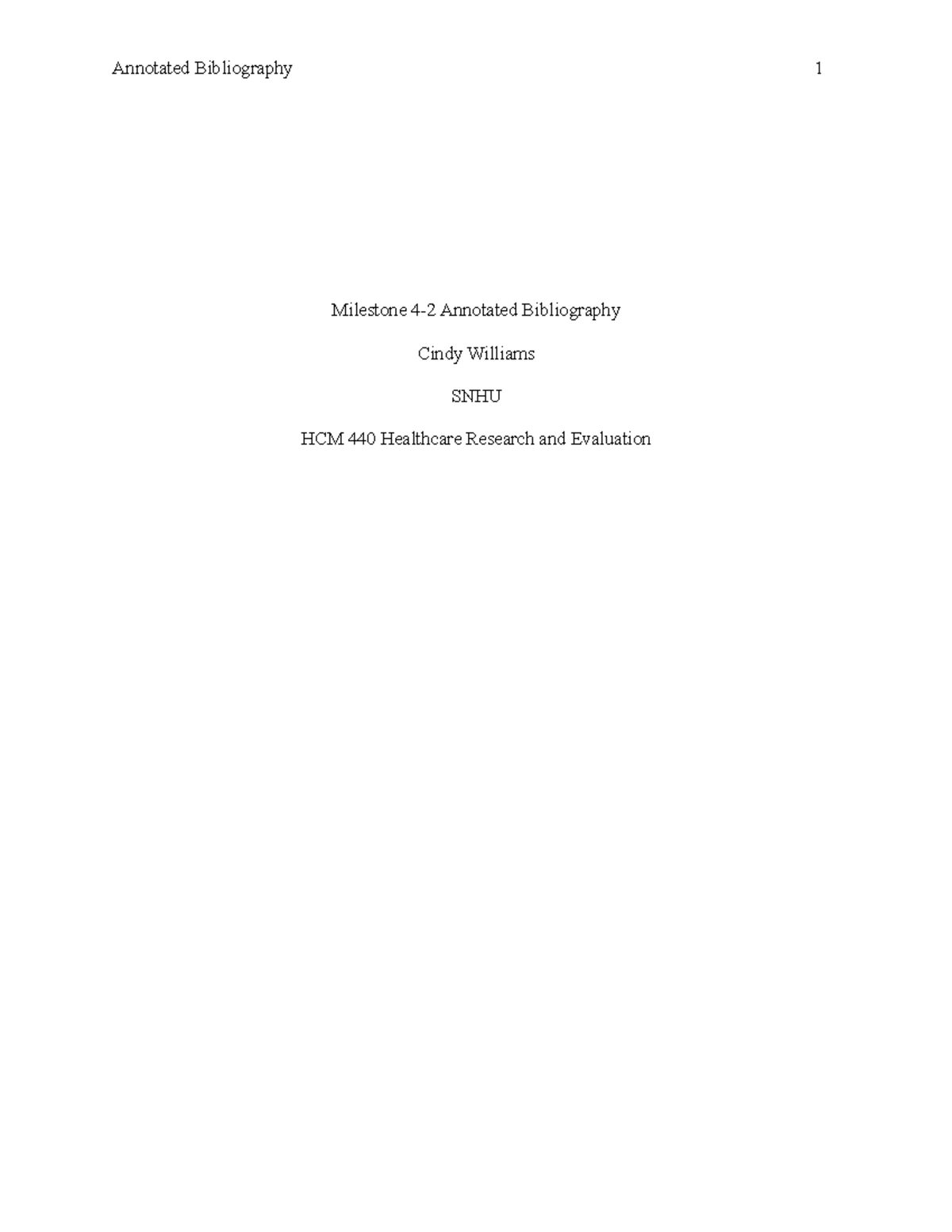 Week 4 annotated Bibliography - Annotated Bibliography 1 Milestone 4-2 ...