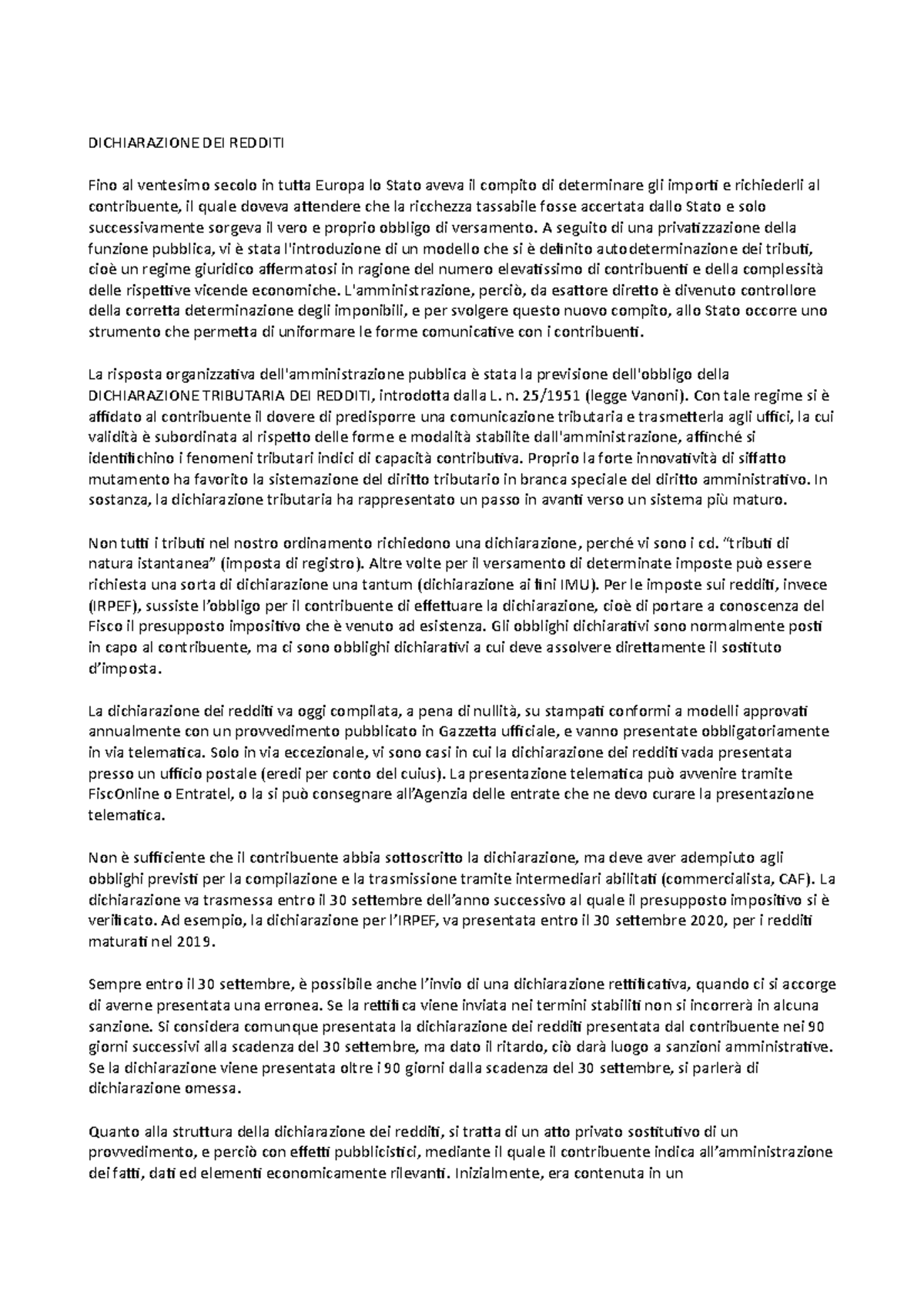 Dichiarazione DEI Redditi DICHIARAZIONE DEI REDDITI Fino al ventesimo secolo in tutta Europa