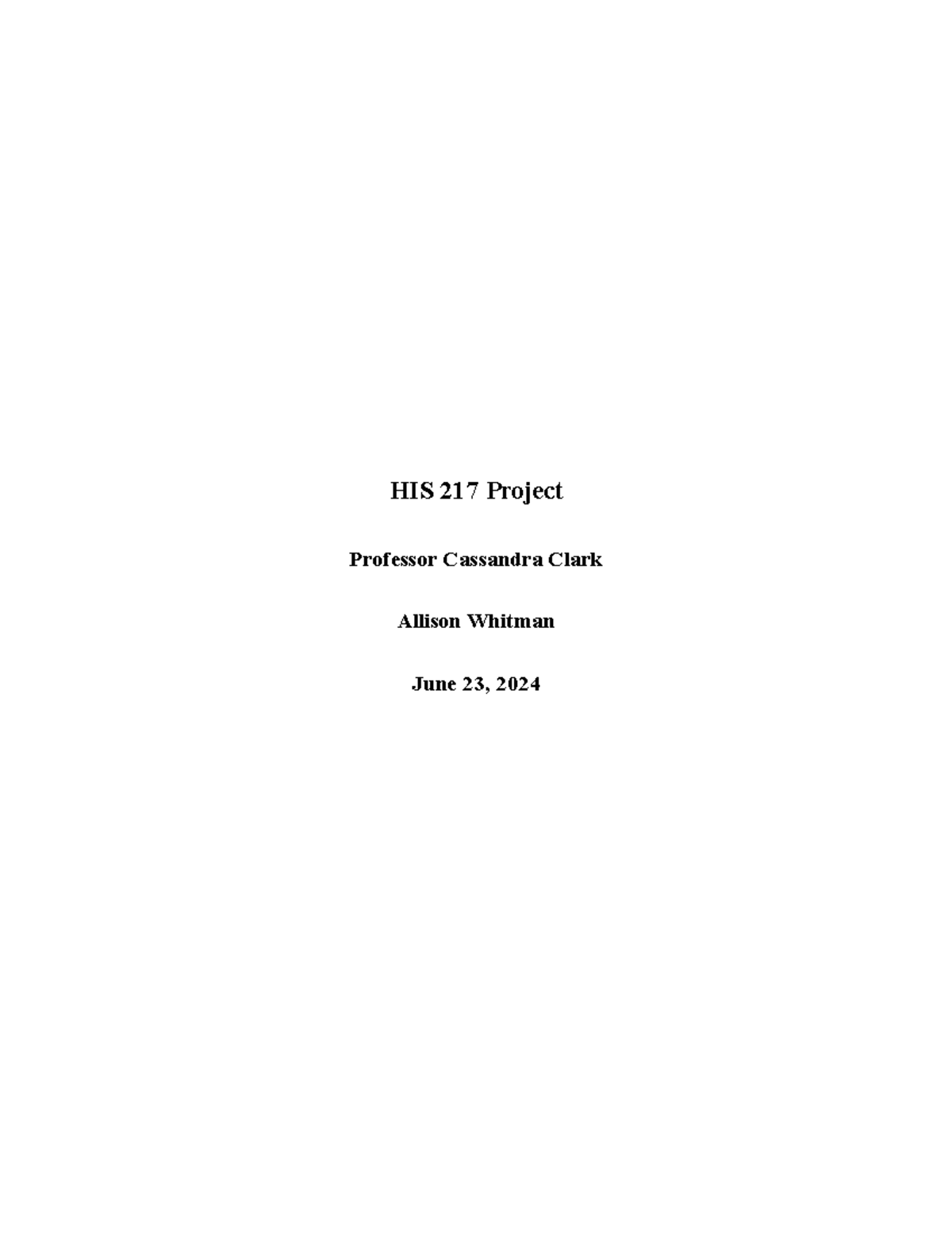 HIS 217 Module 7 Project AW - HIS 217 Project Professor Cassandra Clark ...