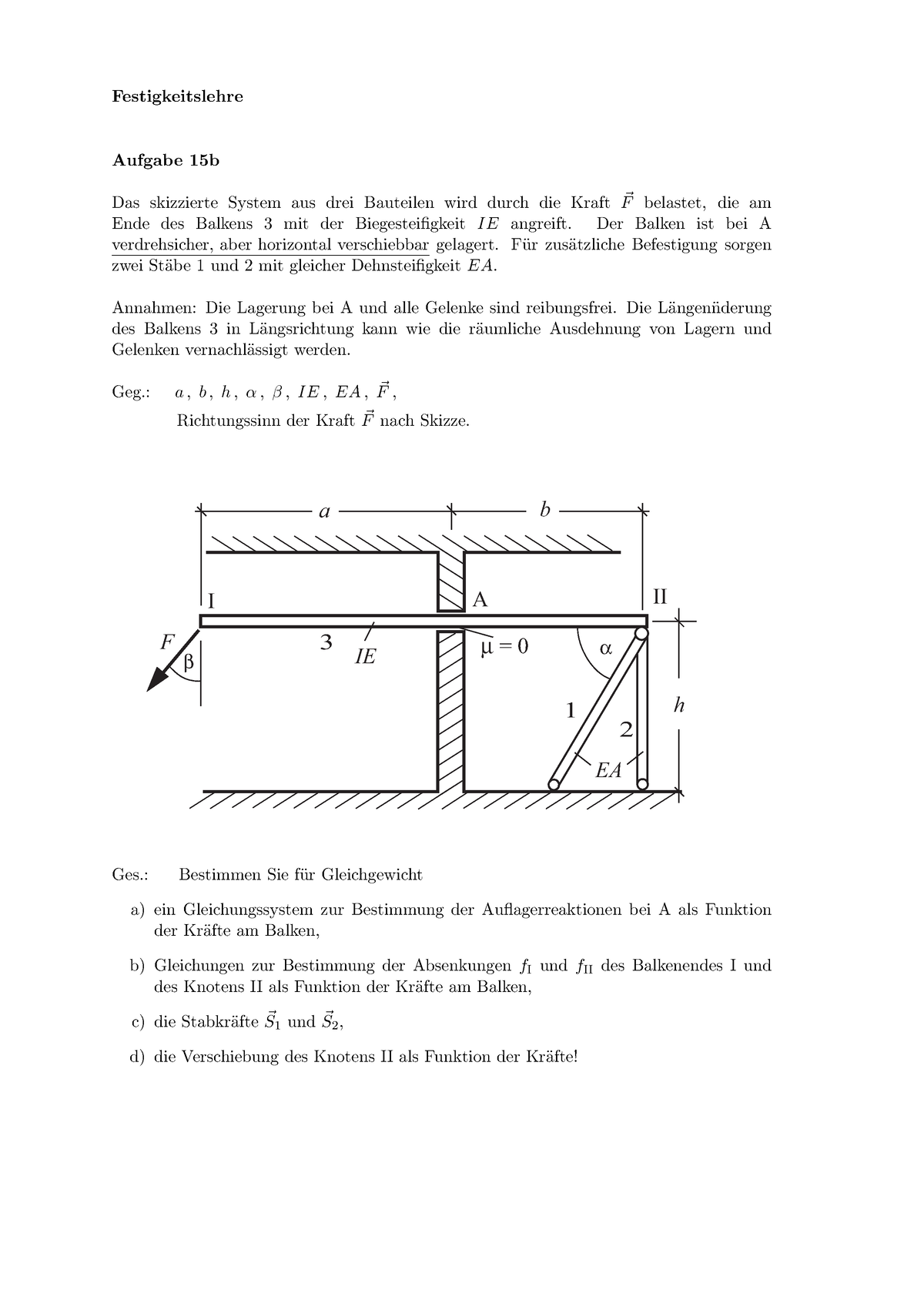 Technische Mechanik II - Festigkeitslehre Aufgabe 15b Das Skizzierte ...