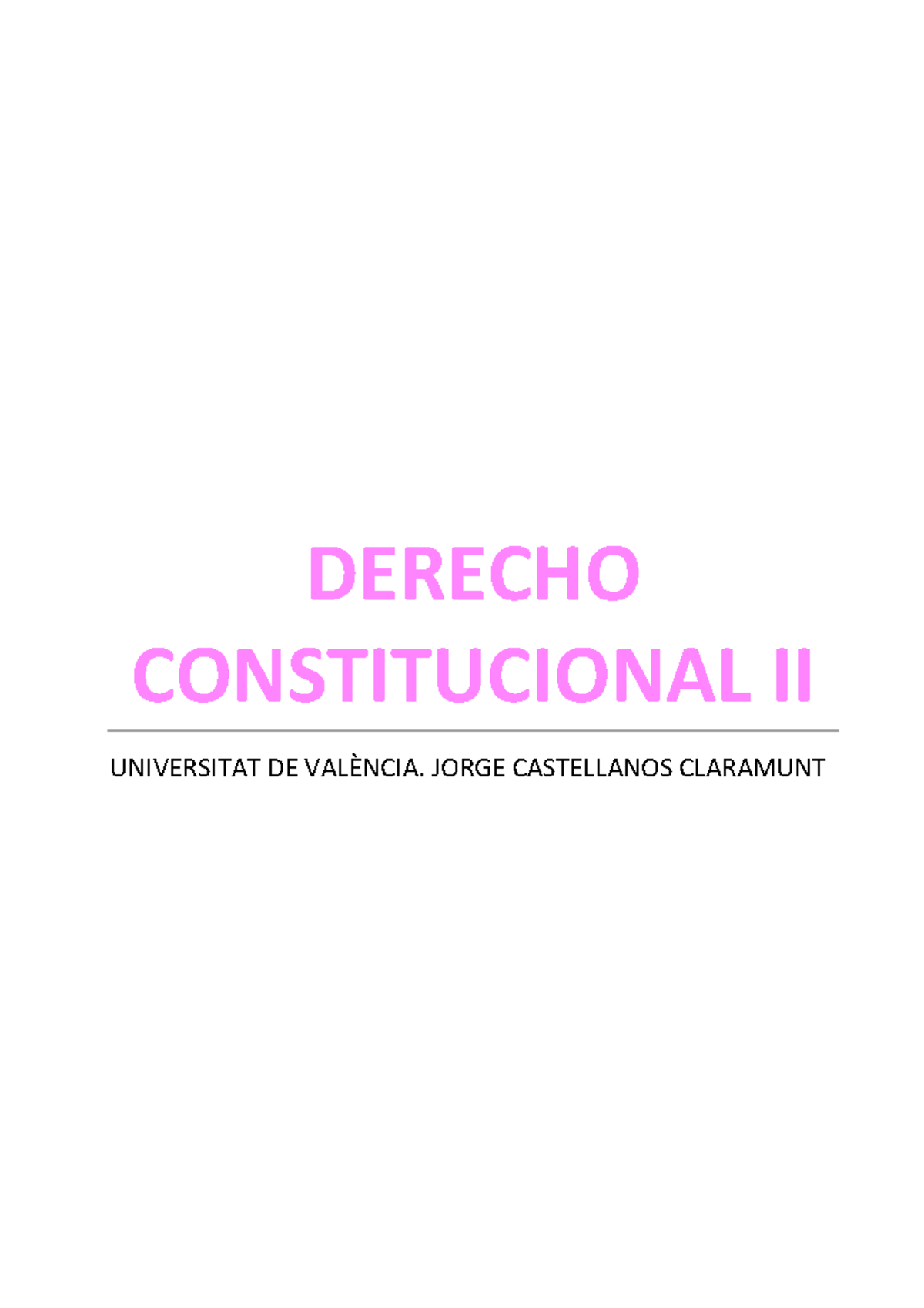 Apuntes Constitucional II - DERECHO CONSTITUCIONAL II UNIVERSITAT DE ...