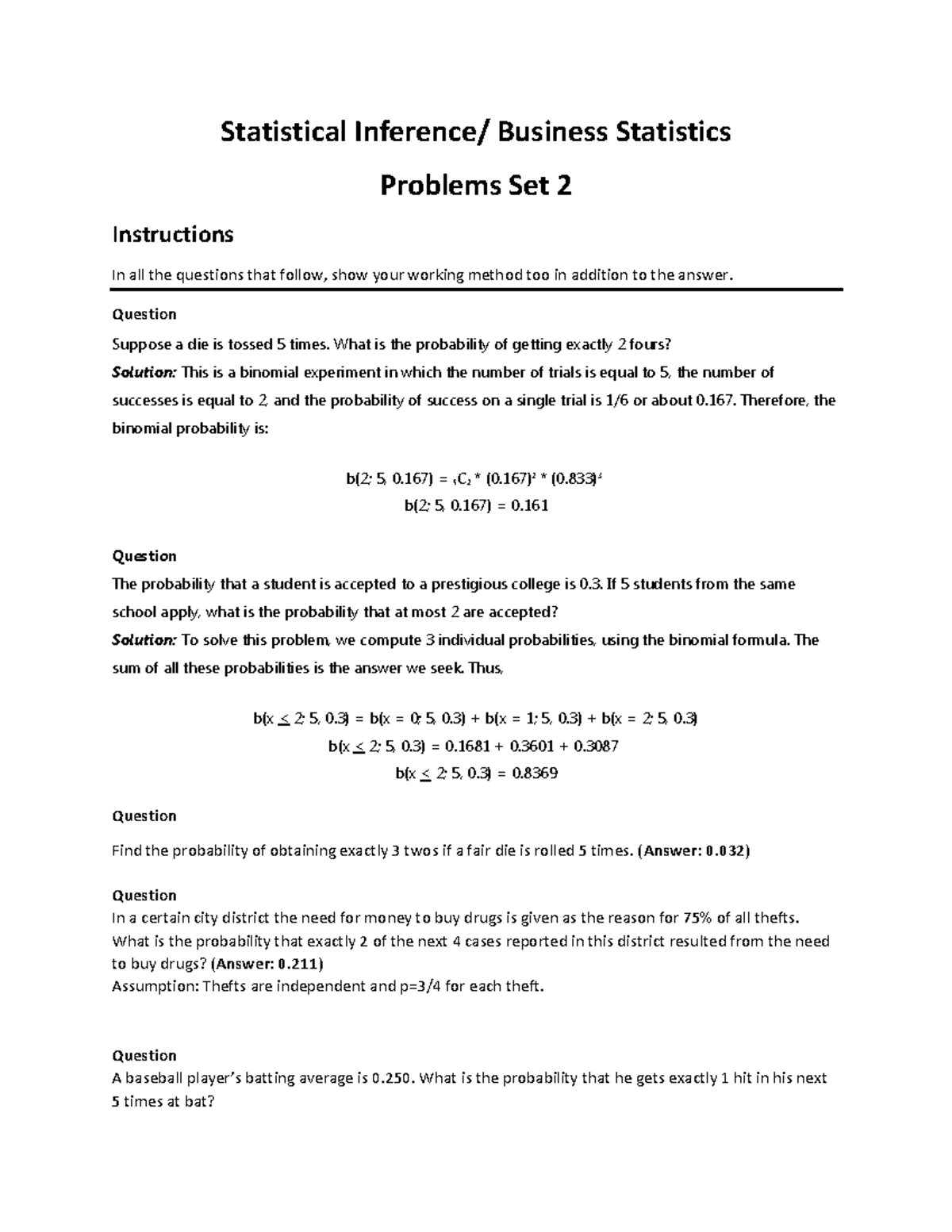 Business Statistics-Problems Set 2 - Question Suppose a die is tossed 5 ...