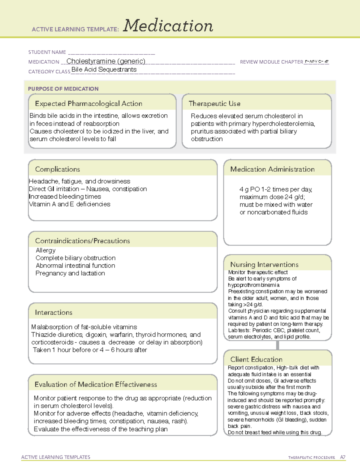 Cholestyramine (generic) ACTIVE LEARNING TEMPLATES THERAPEUTIC PROCEDURE A Medication STUDENT