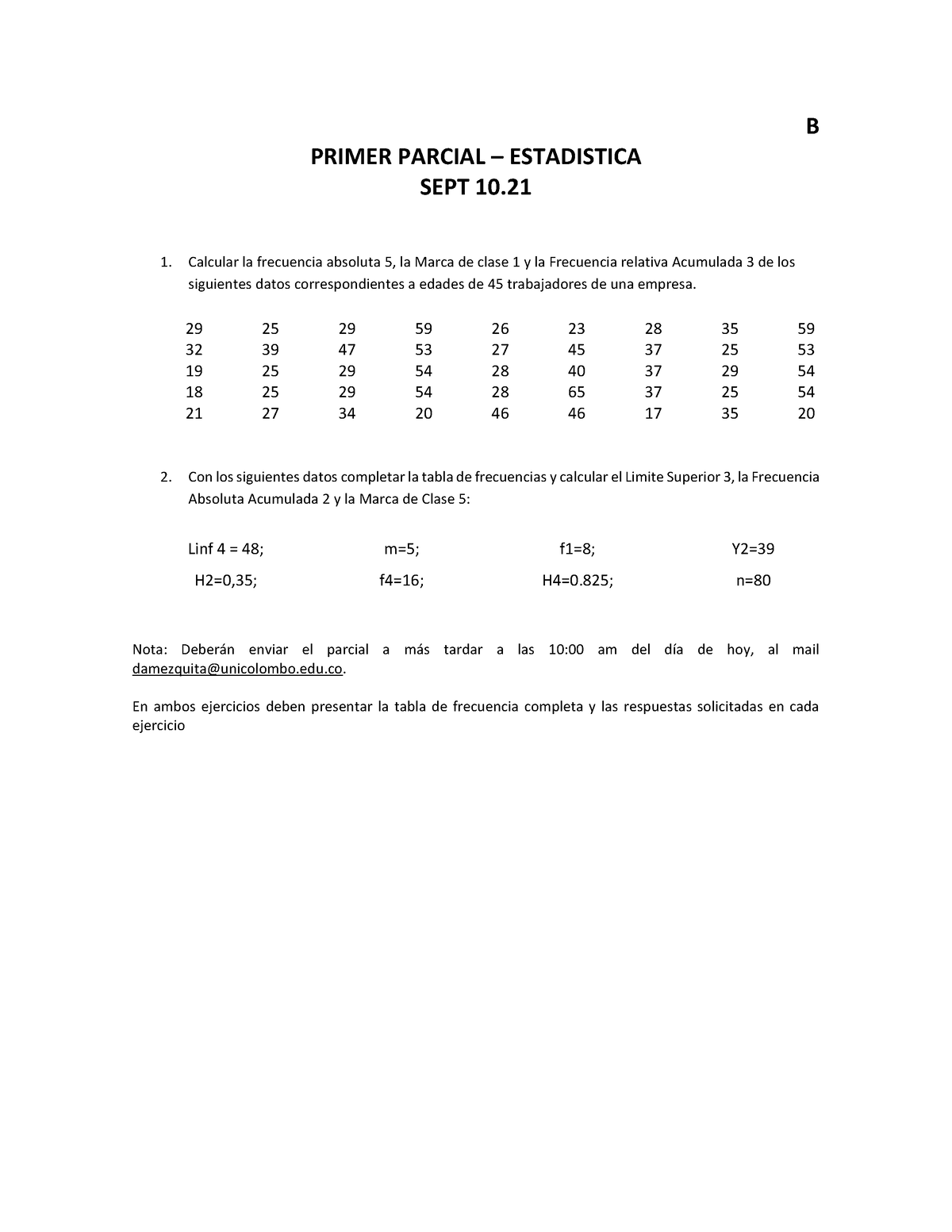 Parcial B - B PRIMER PARCIAL – ESTADISTICA SEPT 10. 1. Calcular La ...