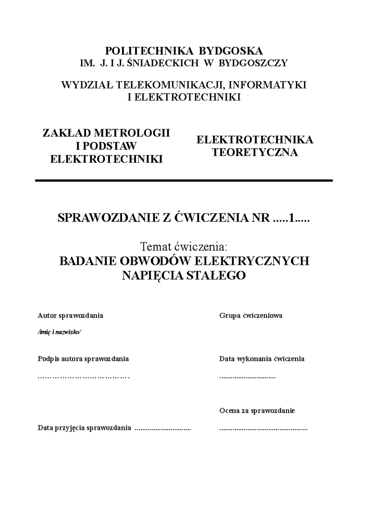 Sprawozdanie Z ćw 1 - POLITECHNIKA BYDGOSKA IM. J. I J. ŚNIADECKICH W ...