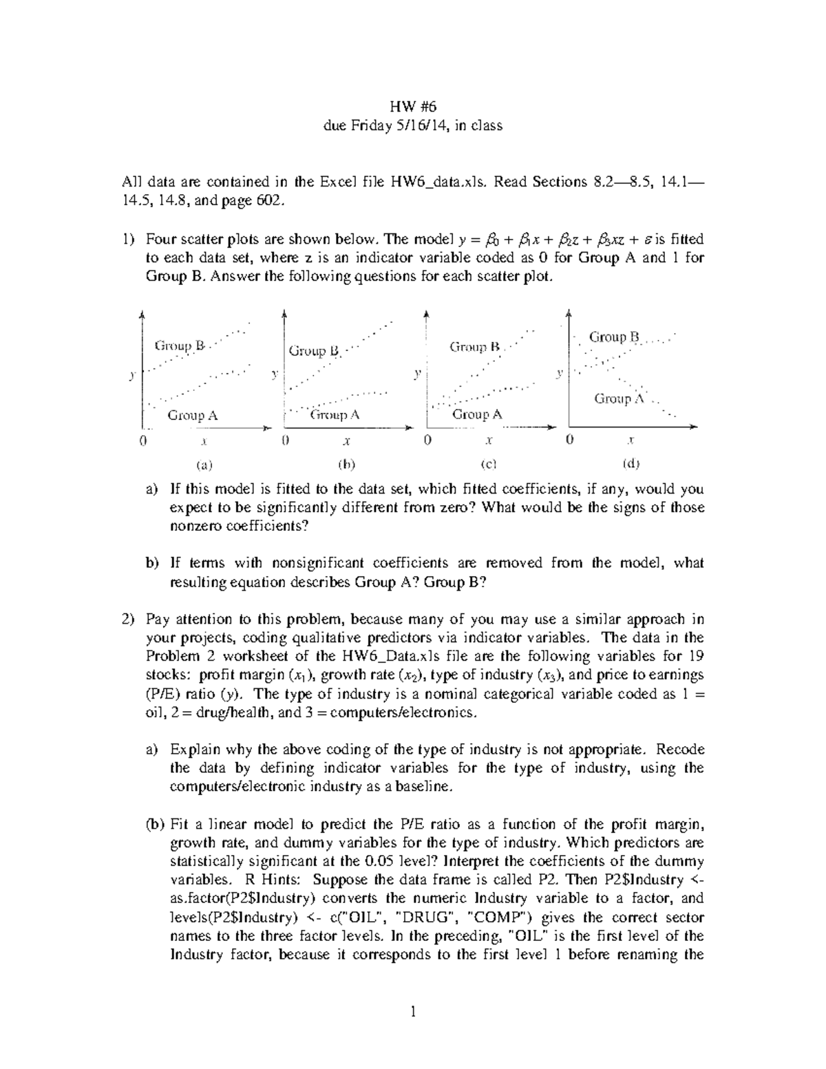 HW6 - Homework - HW # 6 Due Friday 5/16/14, In Class All Data Are ...