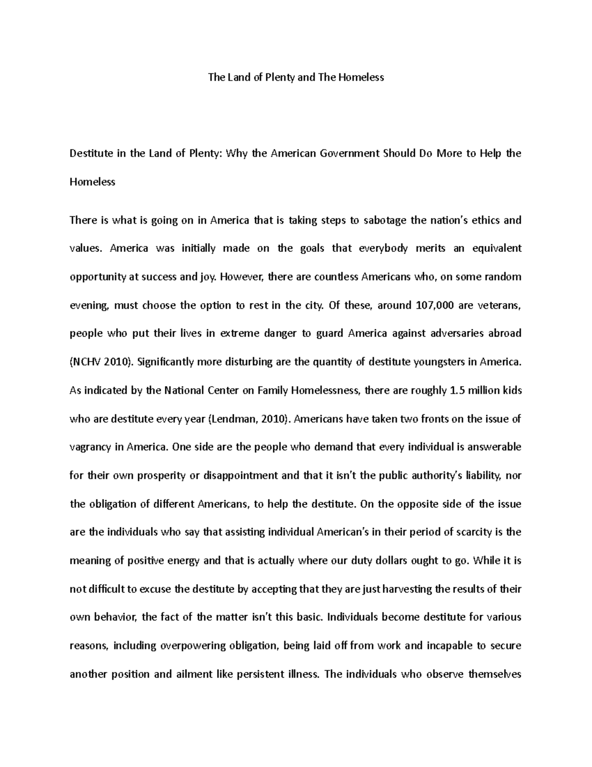 The Land of Ple The Land of Plenty and The Homeless There is what is