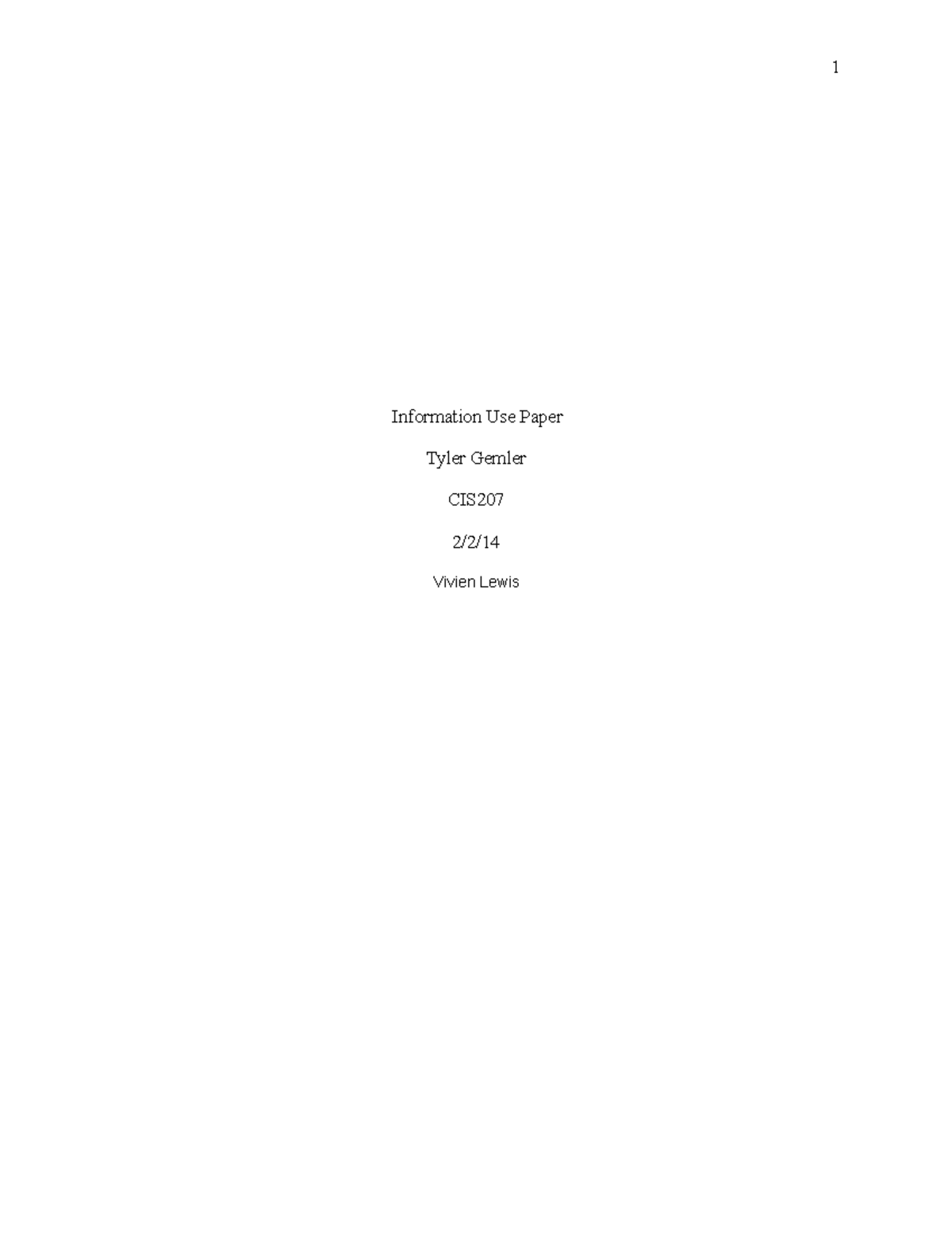 Info Use Paper Week2 - 1 Information Use Paper Tyler Gemler CIS207 ...