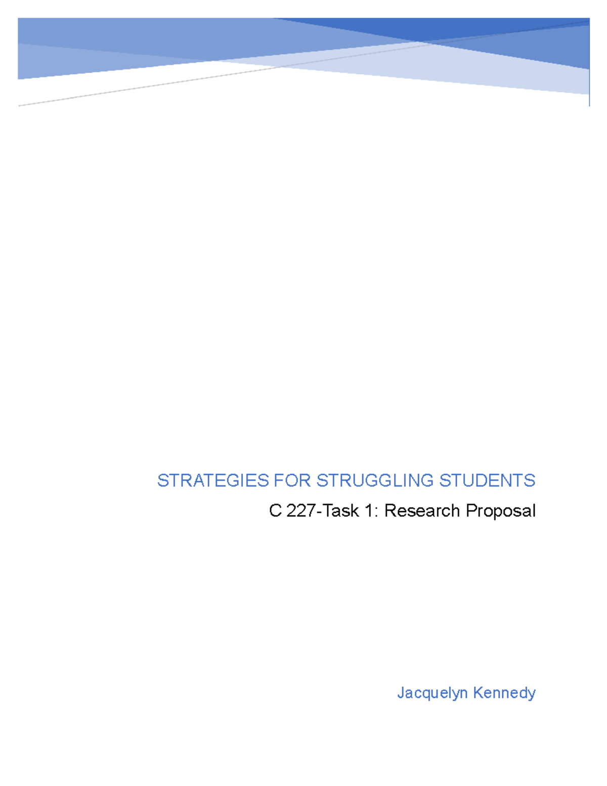 Task 1- Research Proposal - Jacquelyn Kennedy STRATEGIES FOR STRUGGLING ...