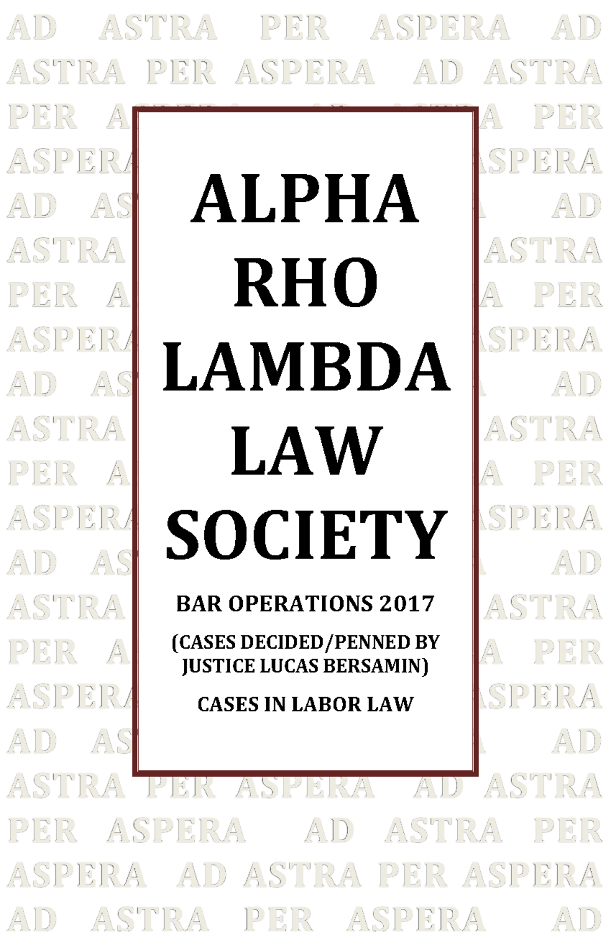 Labor LAW Cases AD ASTRA PER ASPERA AD ASTRA PER ASPERA AD ASTRA PER