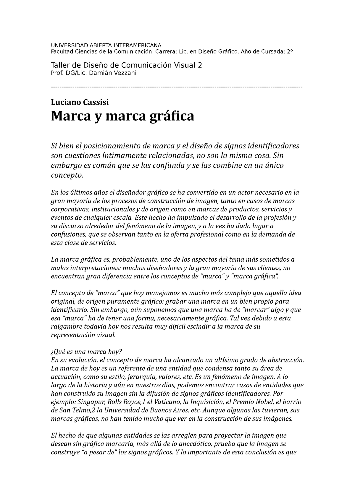 Resumen Qué es Marca - ¿Qué es Marca? Confusiones y su Significado En el  branding y el marketing uno - Studocu