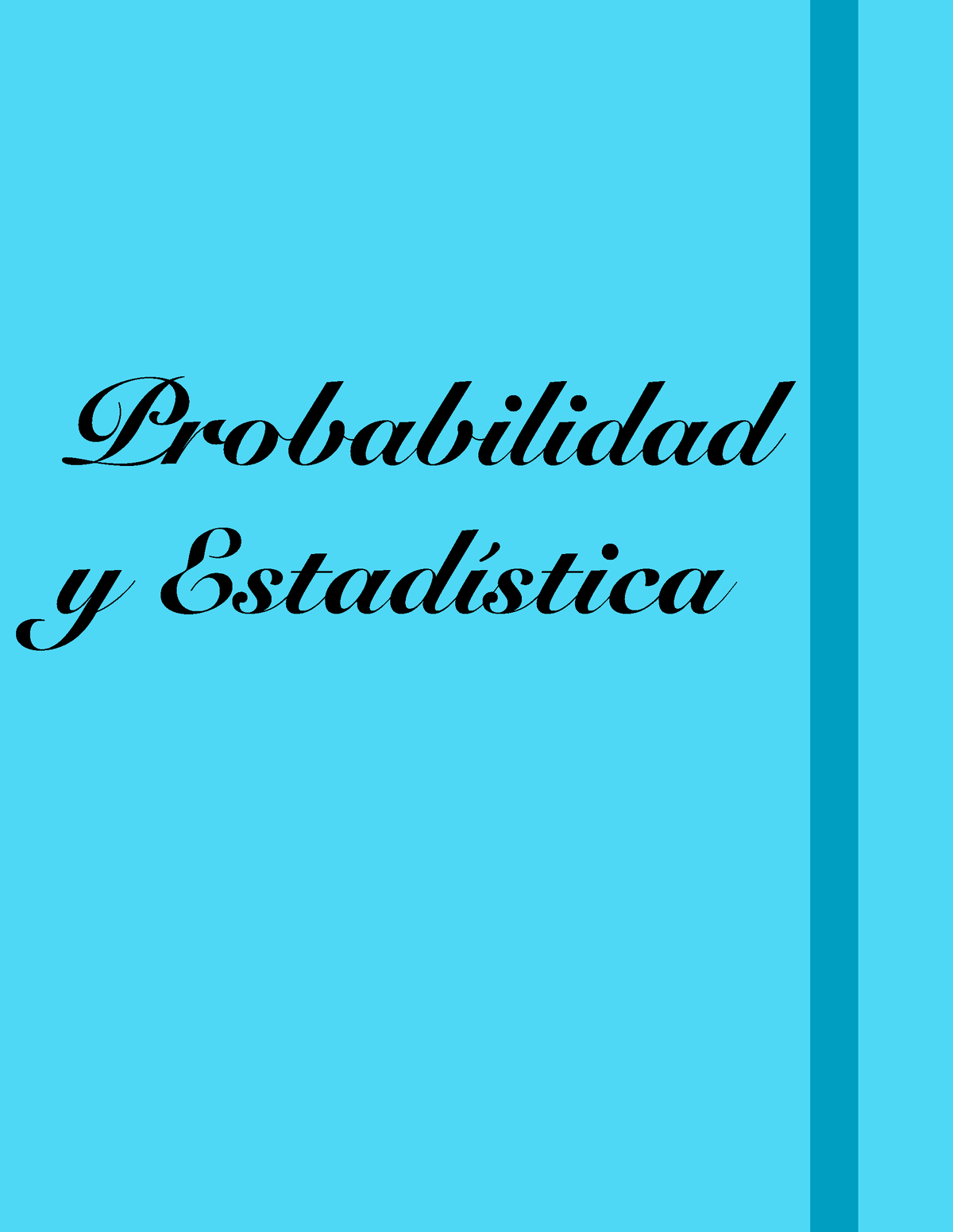 Probabilidad Y Estadística - Probabilidad Y Estadística B) De La ...