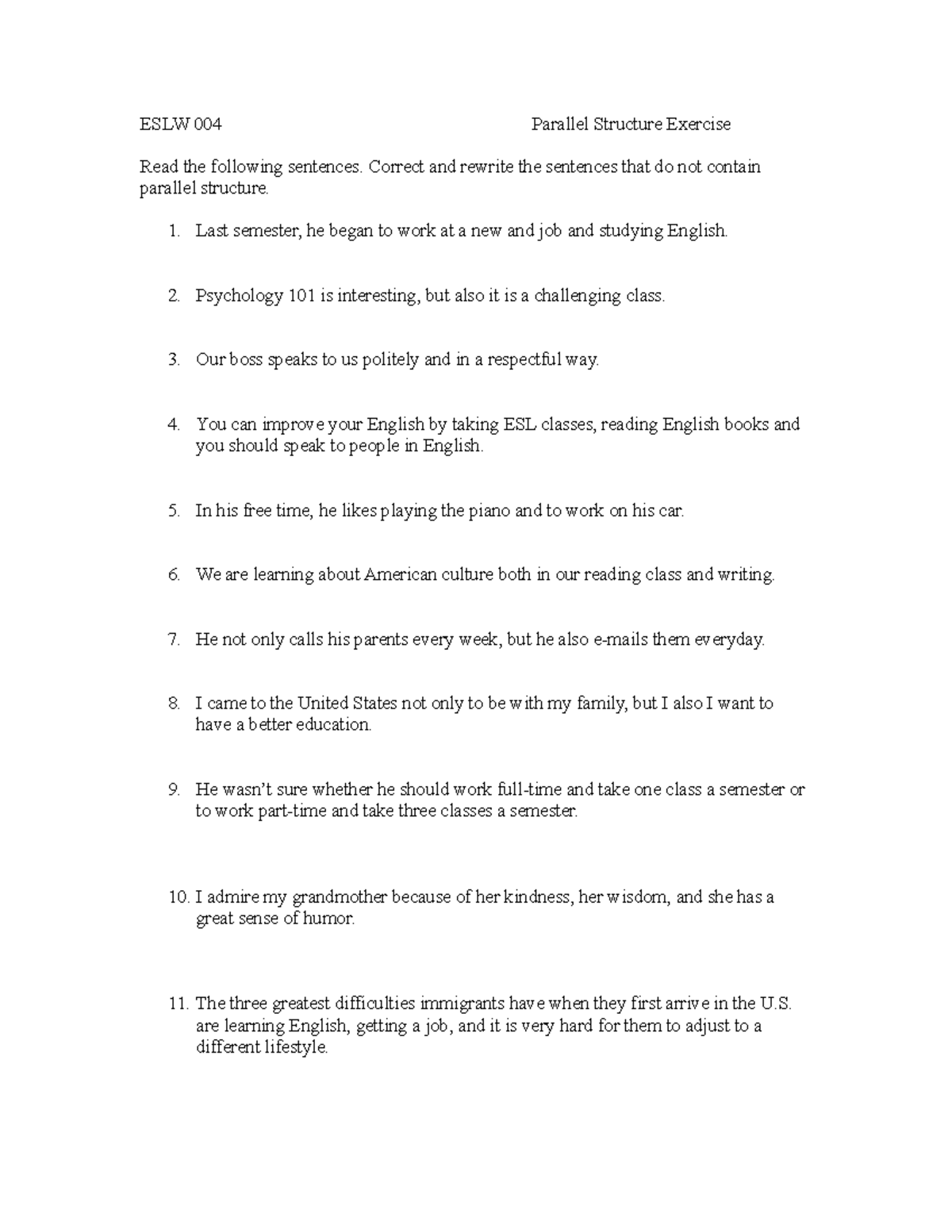 Parallel Structure Exercise Correct and rewrite the sentences that do