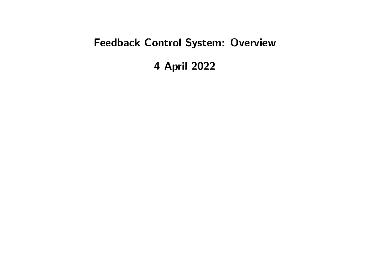 Control review Feedback Control System Overview 4 April 2022