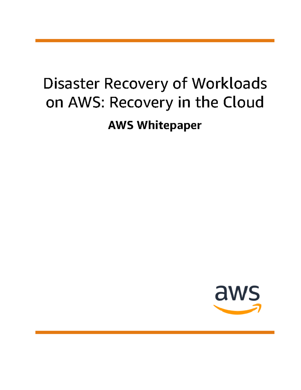 Disaster recovery workloads on aws - Disaster Recovery of Workloads on ...