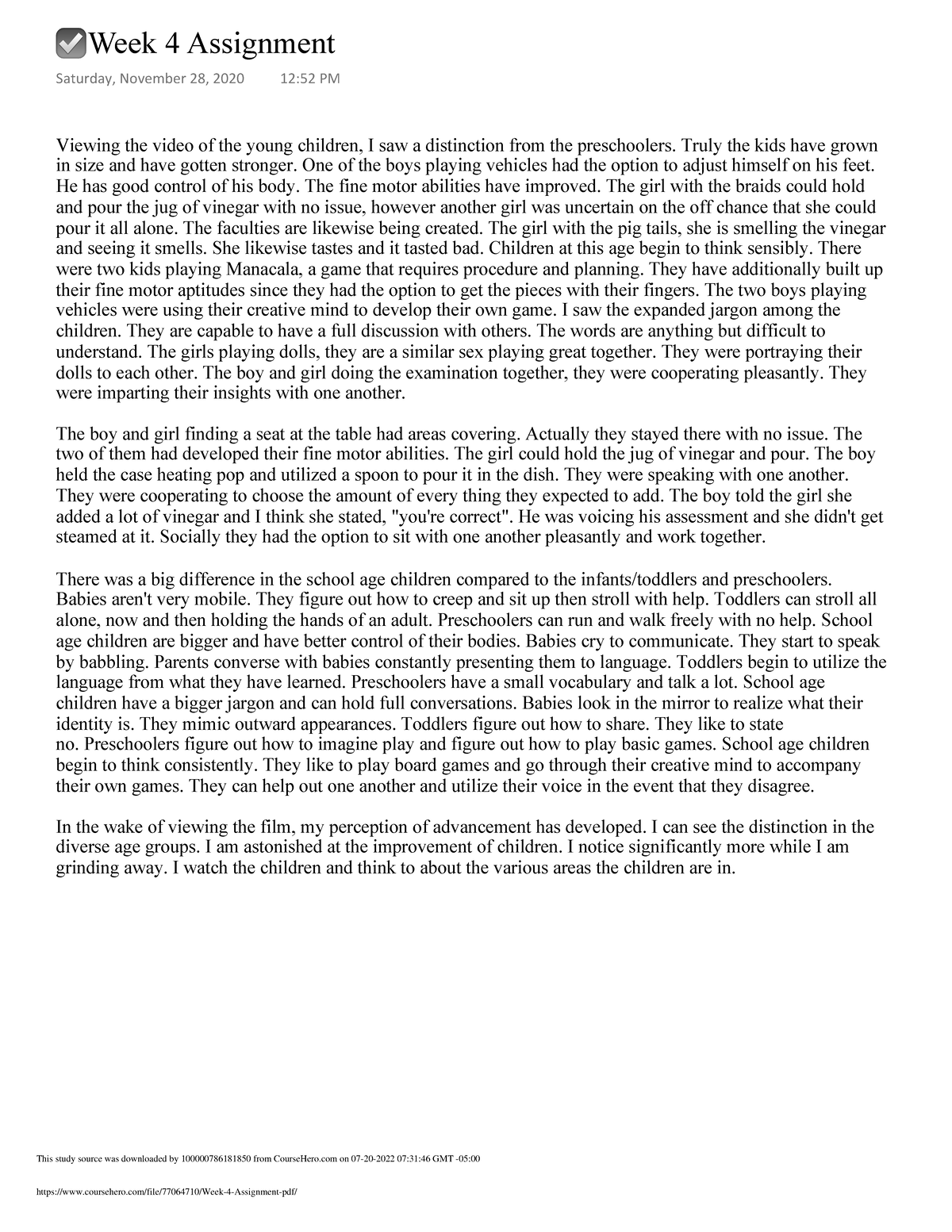 Week 4 Assignment Viewing the video of the young children, I saw a